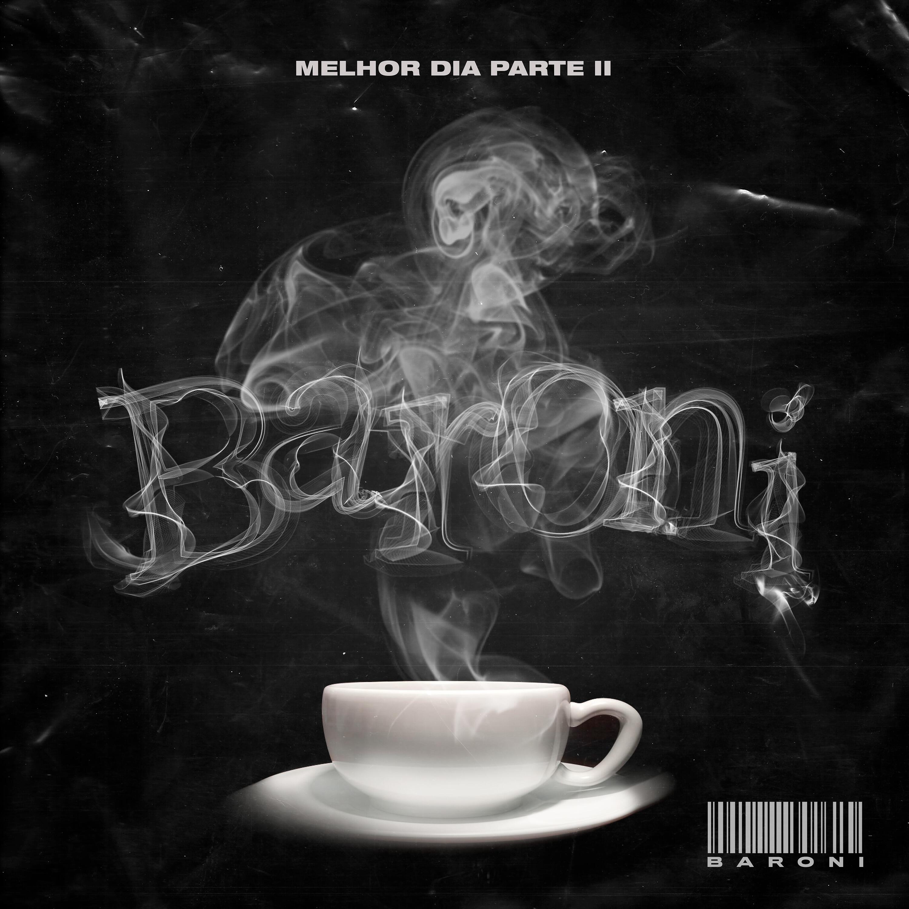 Marcos Baroni - Cypher Baroni: Melhor Dia, Pt. II