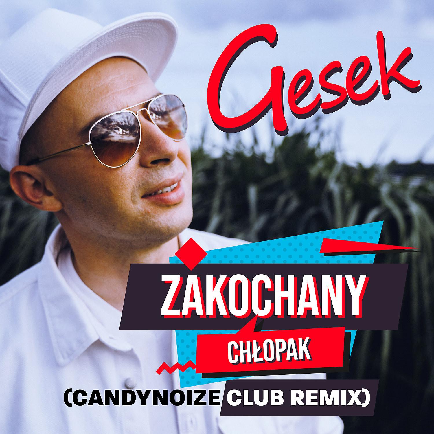 Постер альбома Zakochany Chlopak (CandyNoize Club Remix)