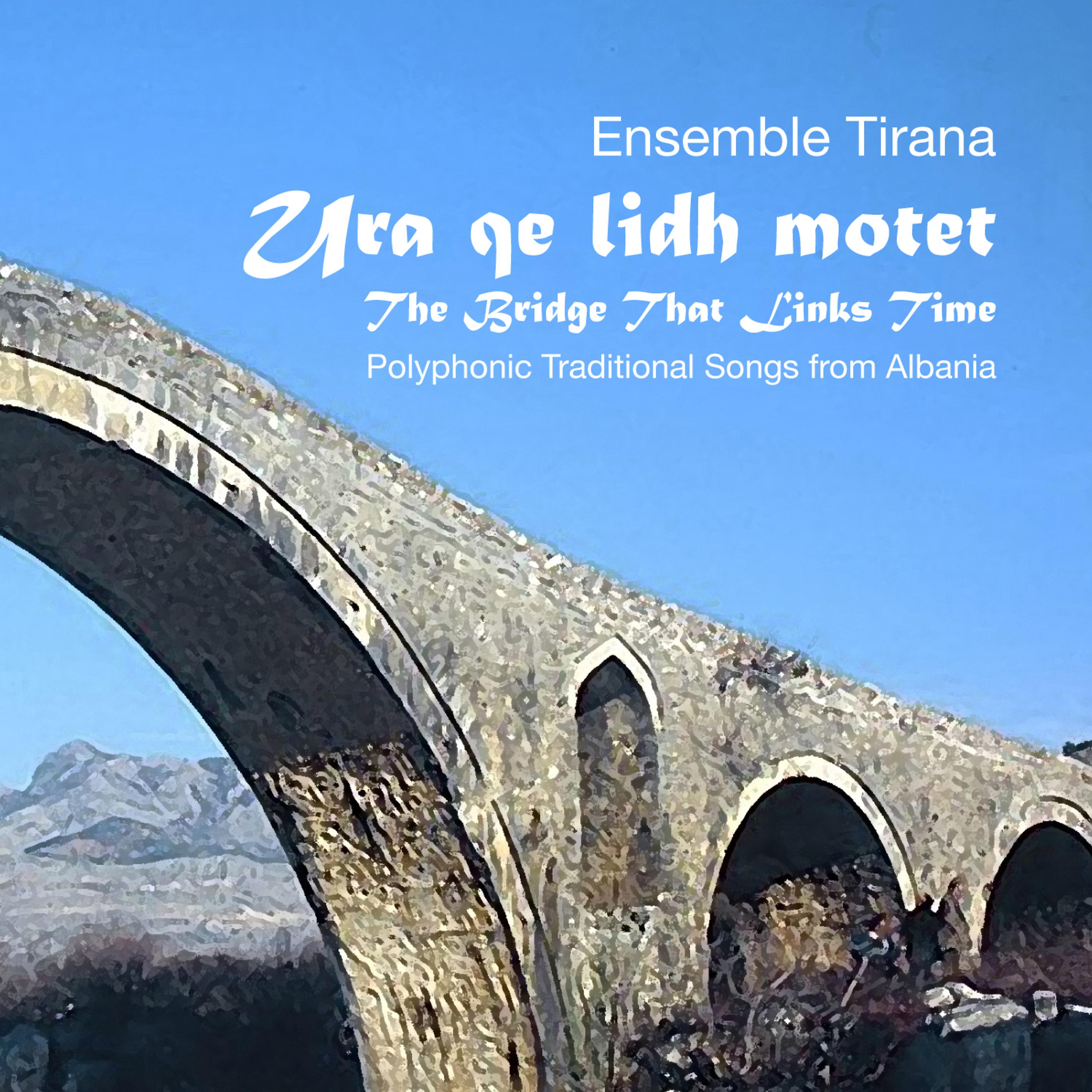 Постер альбома Ura Qe Lidh Motet (The Bridge That Links Time)