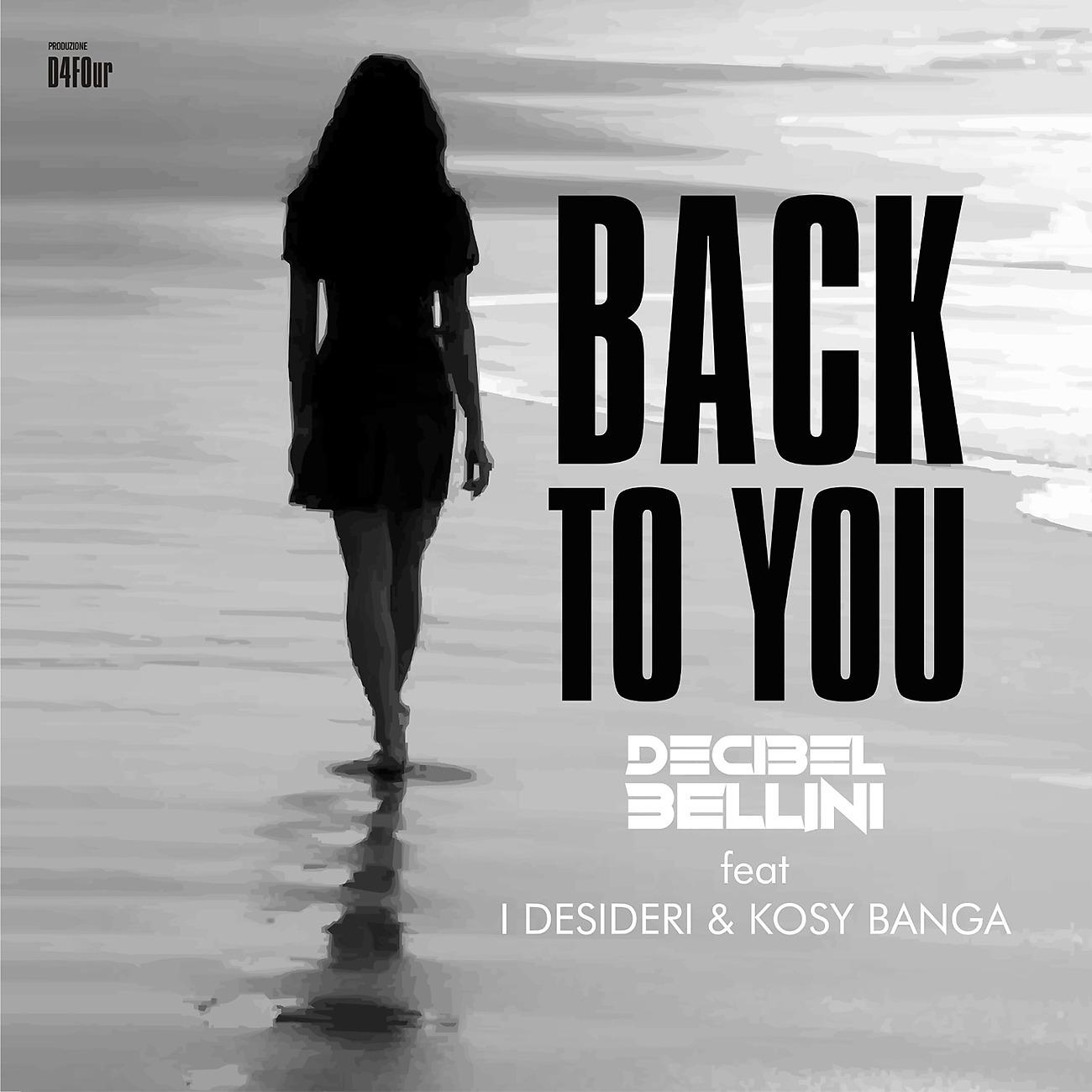Постер альбома Back To You (feat. I Desideri)