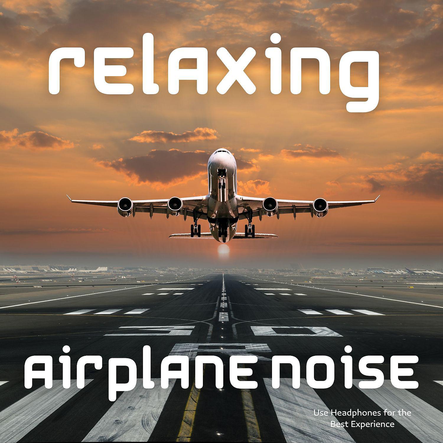Постер альбома Relaxing Airplane Noise [Use Headphones for the Best Experience]