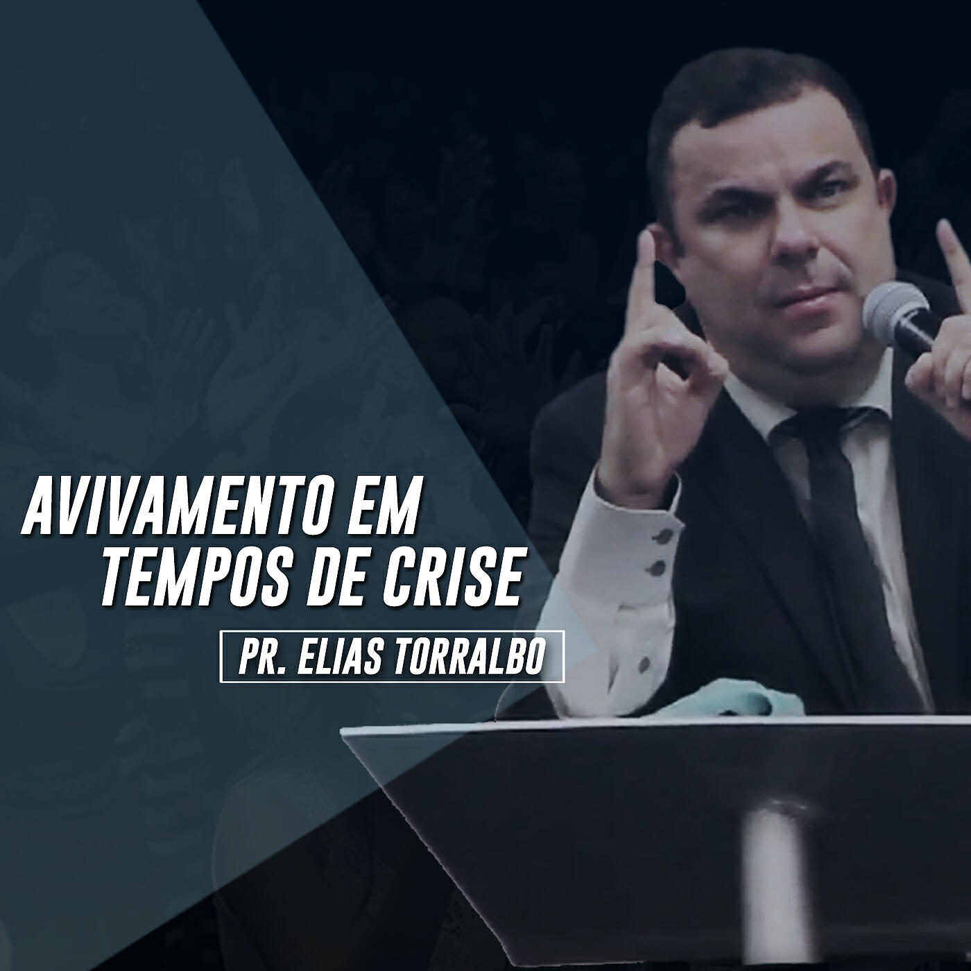 Pastor Elias Torralbo - Avivamento em Tempos de Crise, Pt. 08