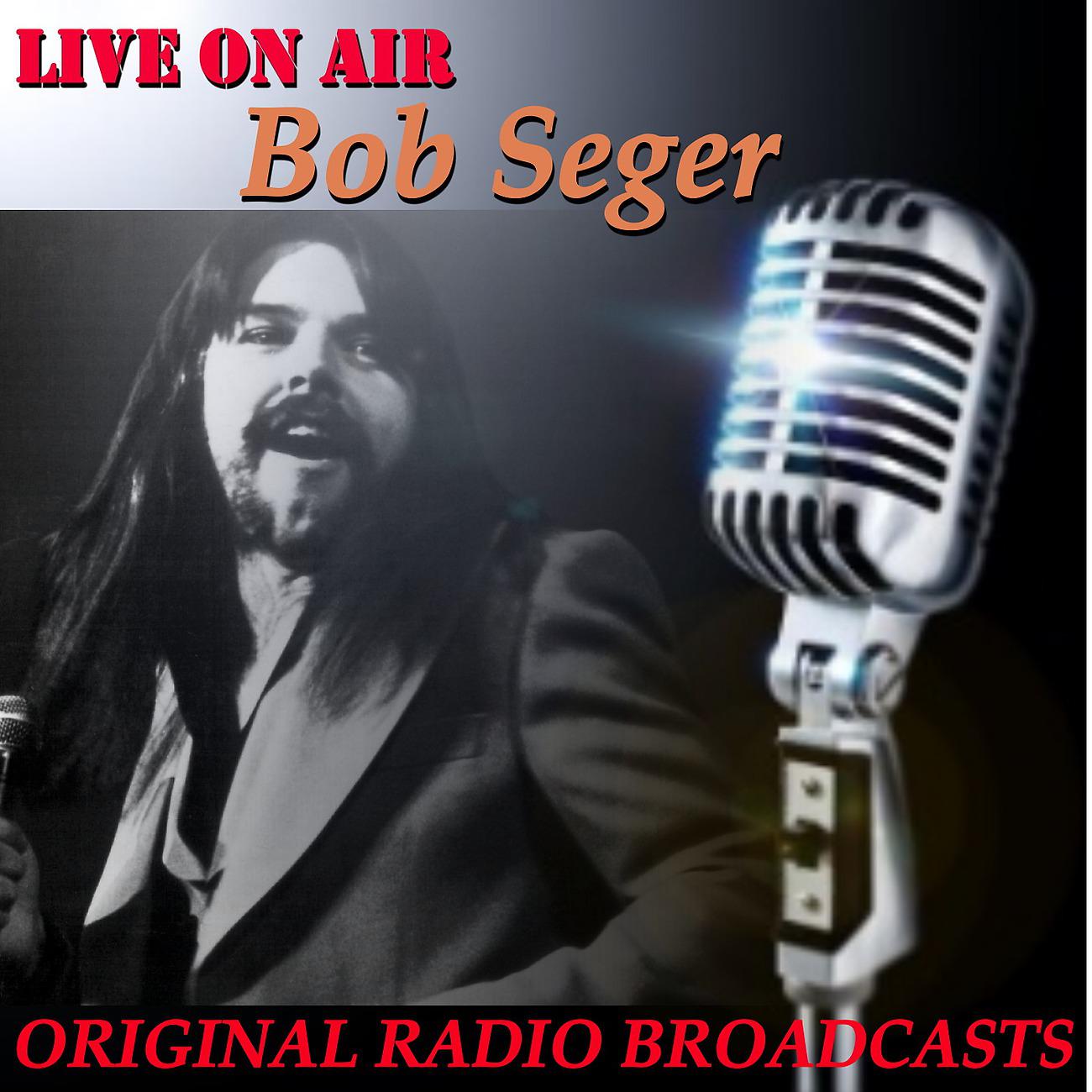 Постер альбома Live on Air: Bob Seger