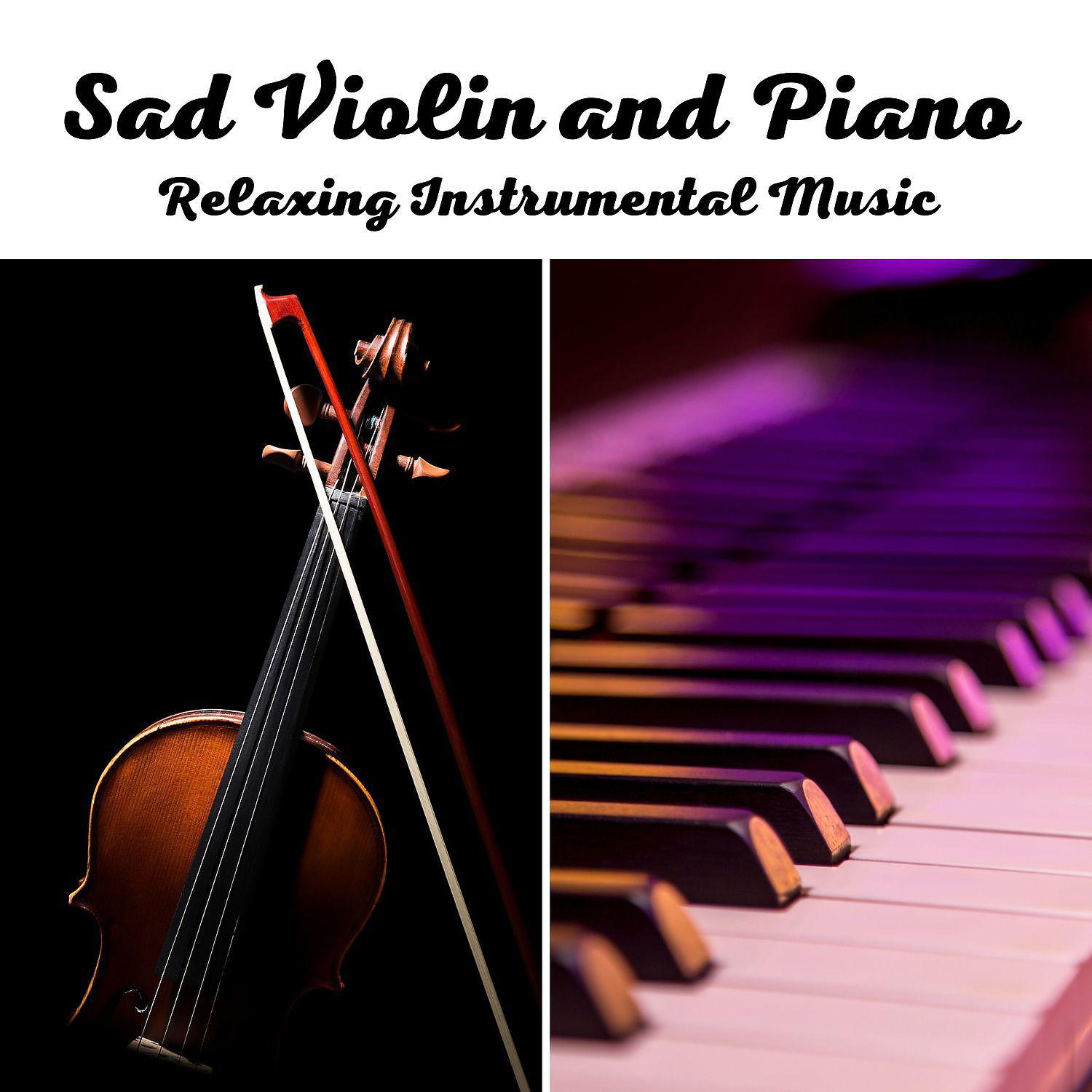 Постер альбома Sad Violin and Piano Relaxing Instrumental Music Volume 3