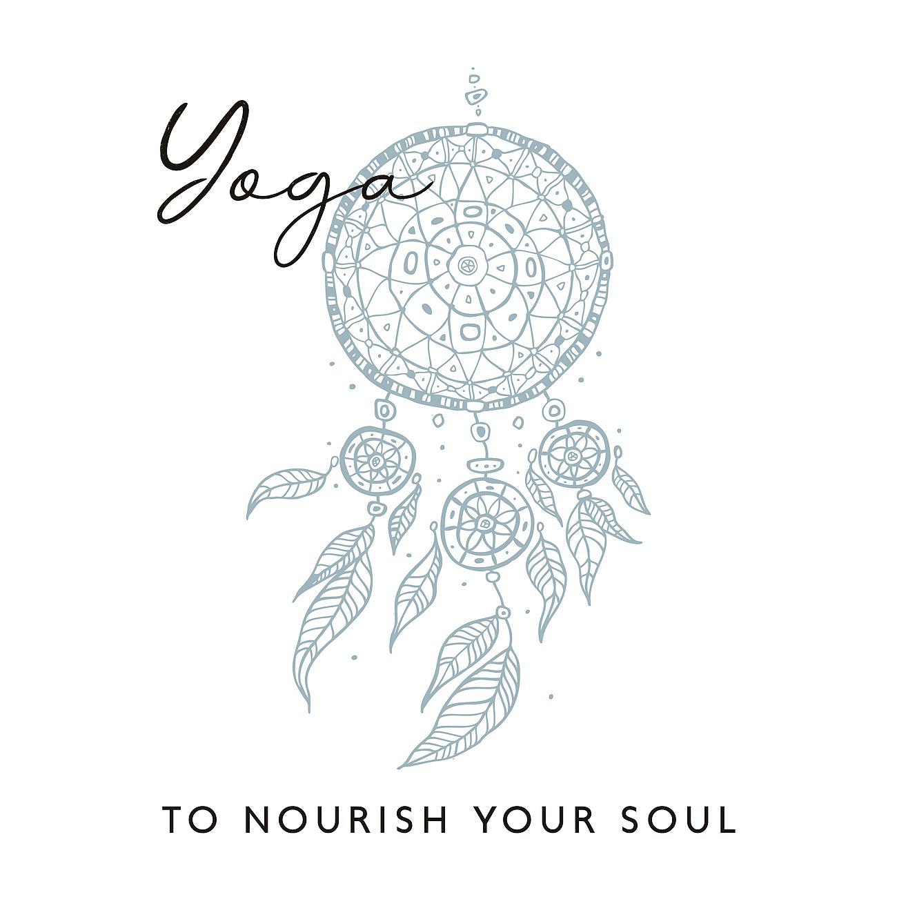 Постер альбома Yoga to Nourish Your Soul