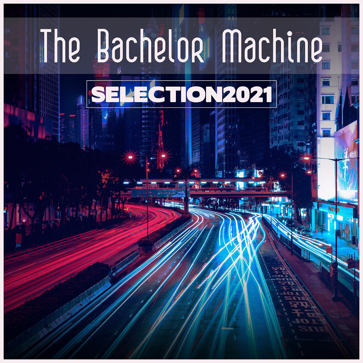 Постер альбома The Bachelor Machine Selection 2021