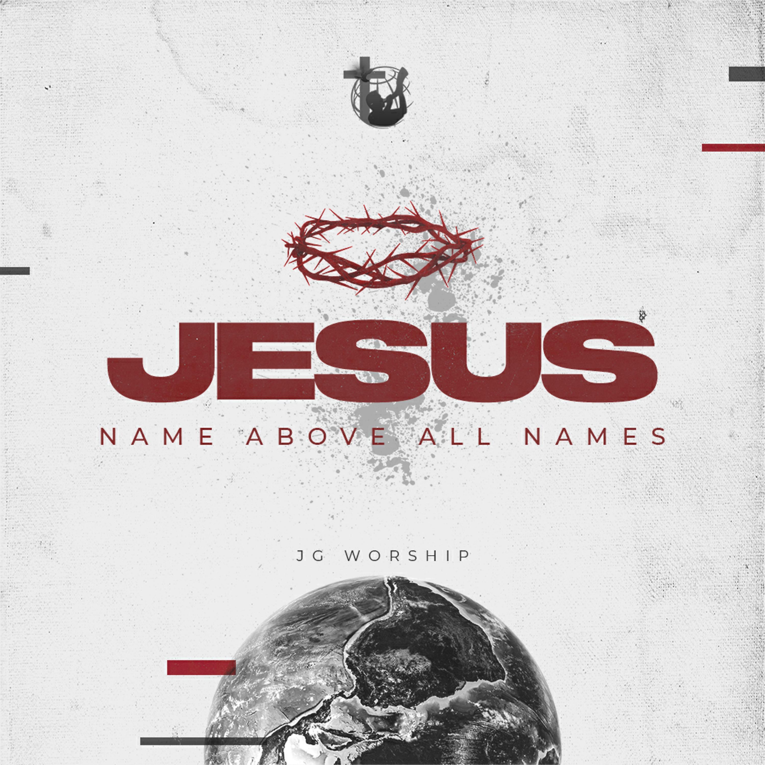 Постер альбома Jesus Name Above All Names