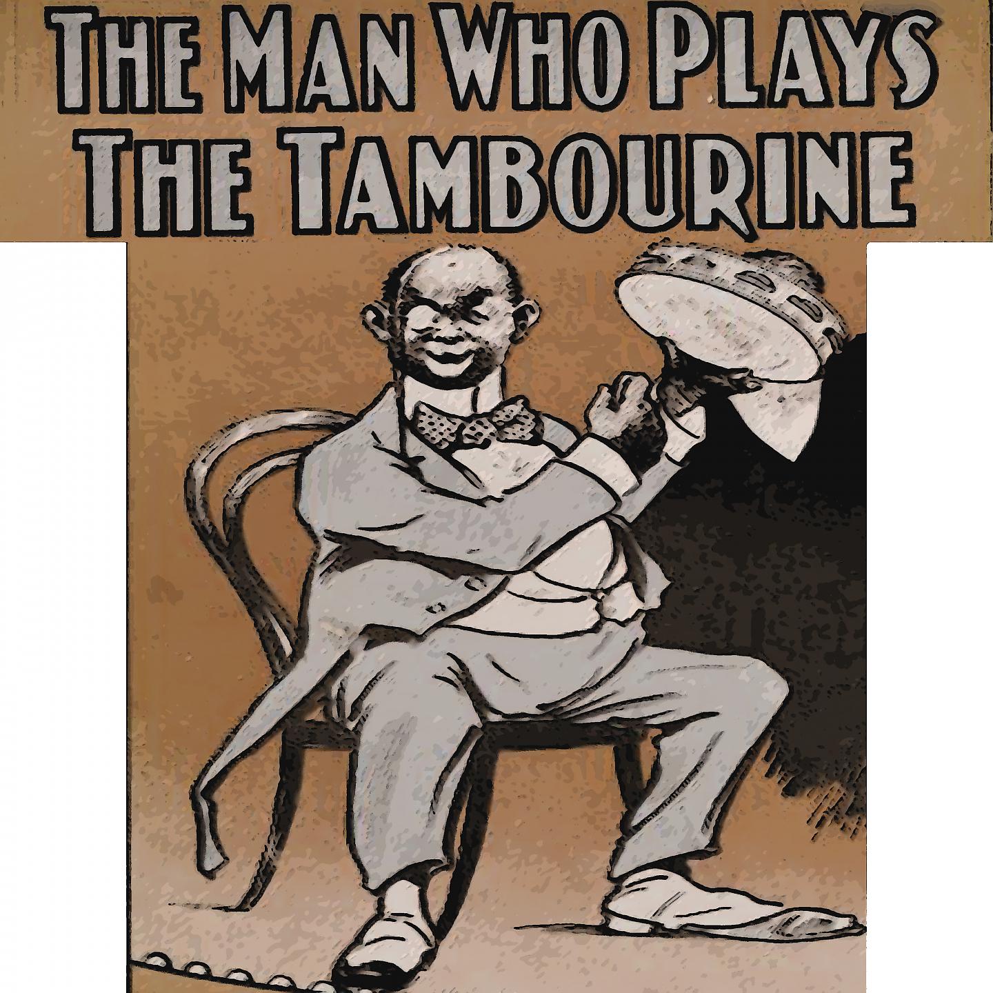 Постер альбома The Man Who Plays the Tambourine
