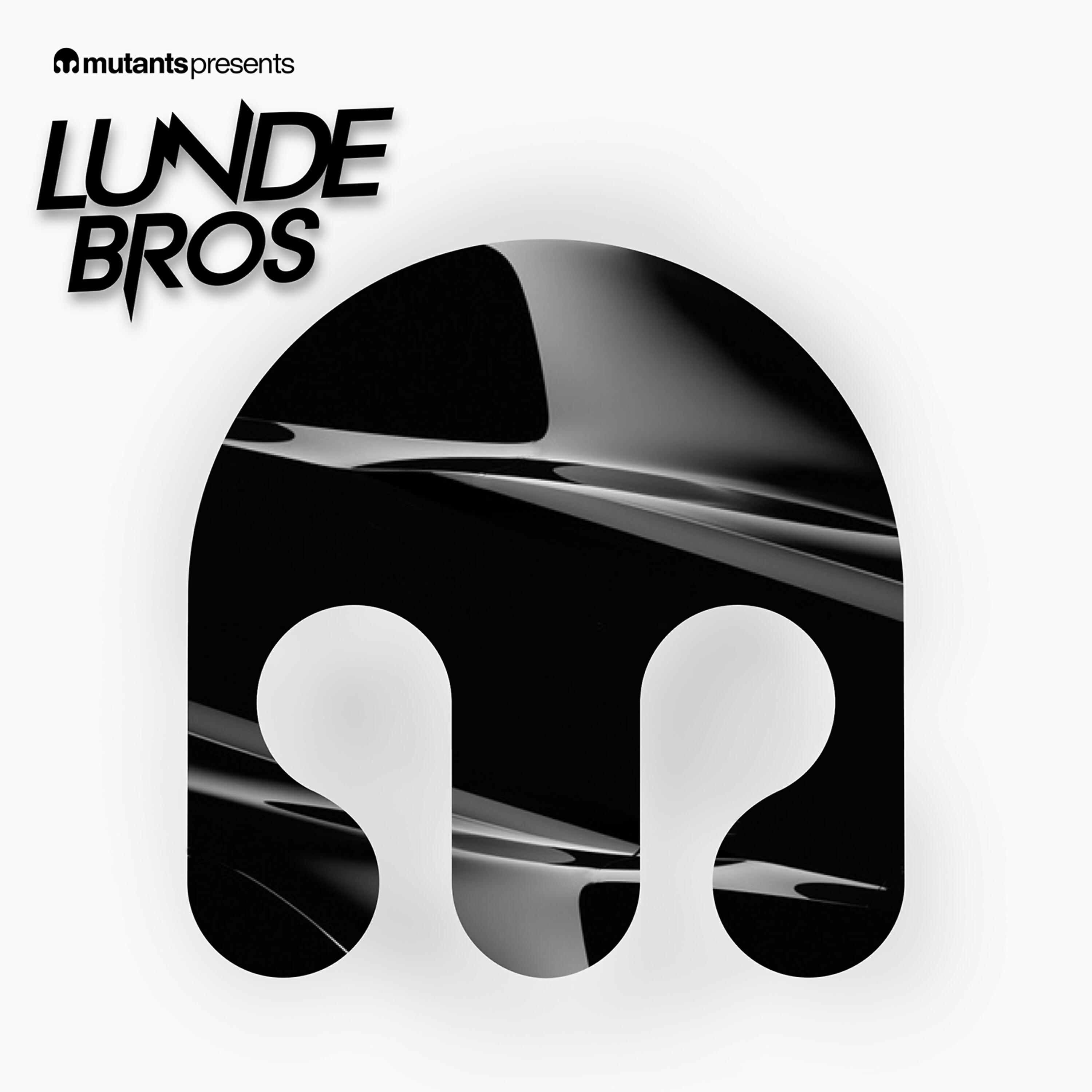 Lunde Bros - Mutants Presents Lunde Bros - The Mix