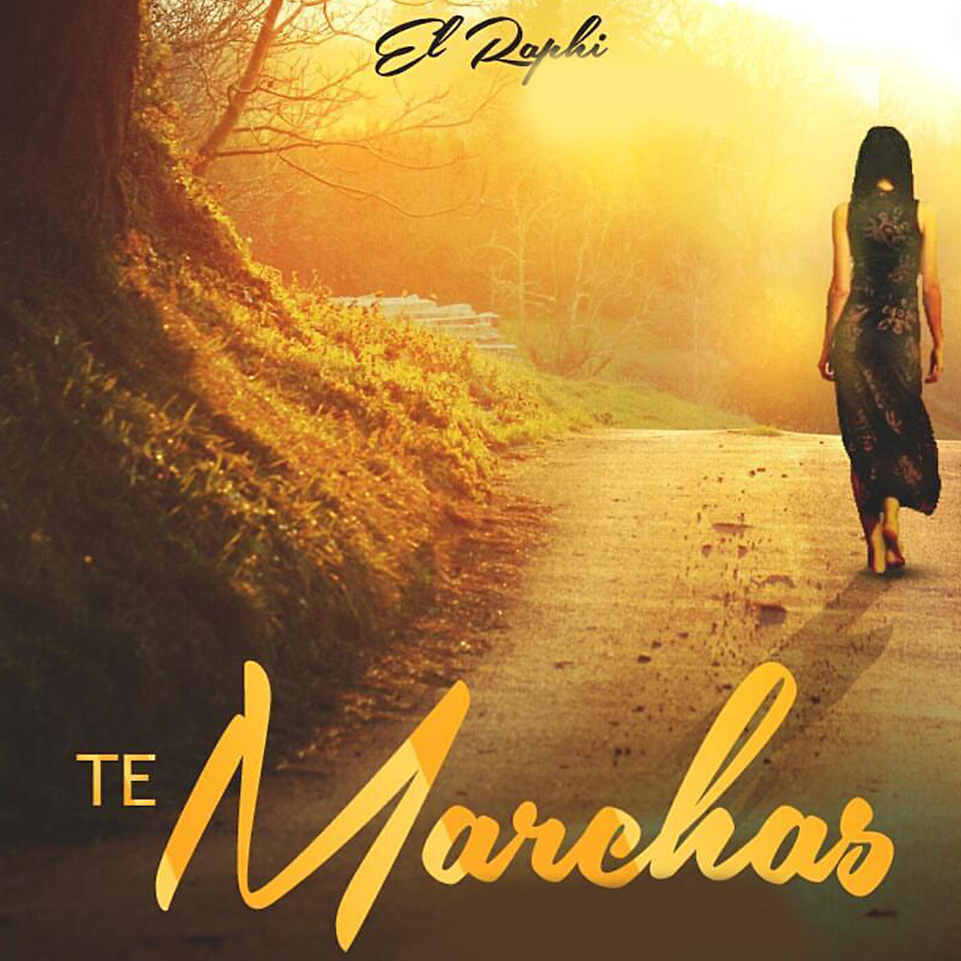 El Raphi - Te Marchas
