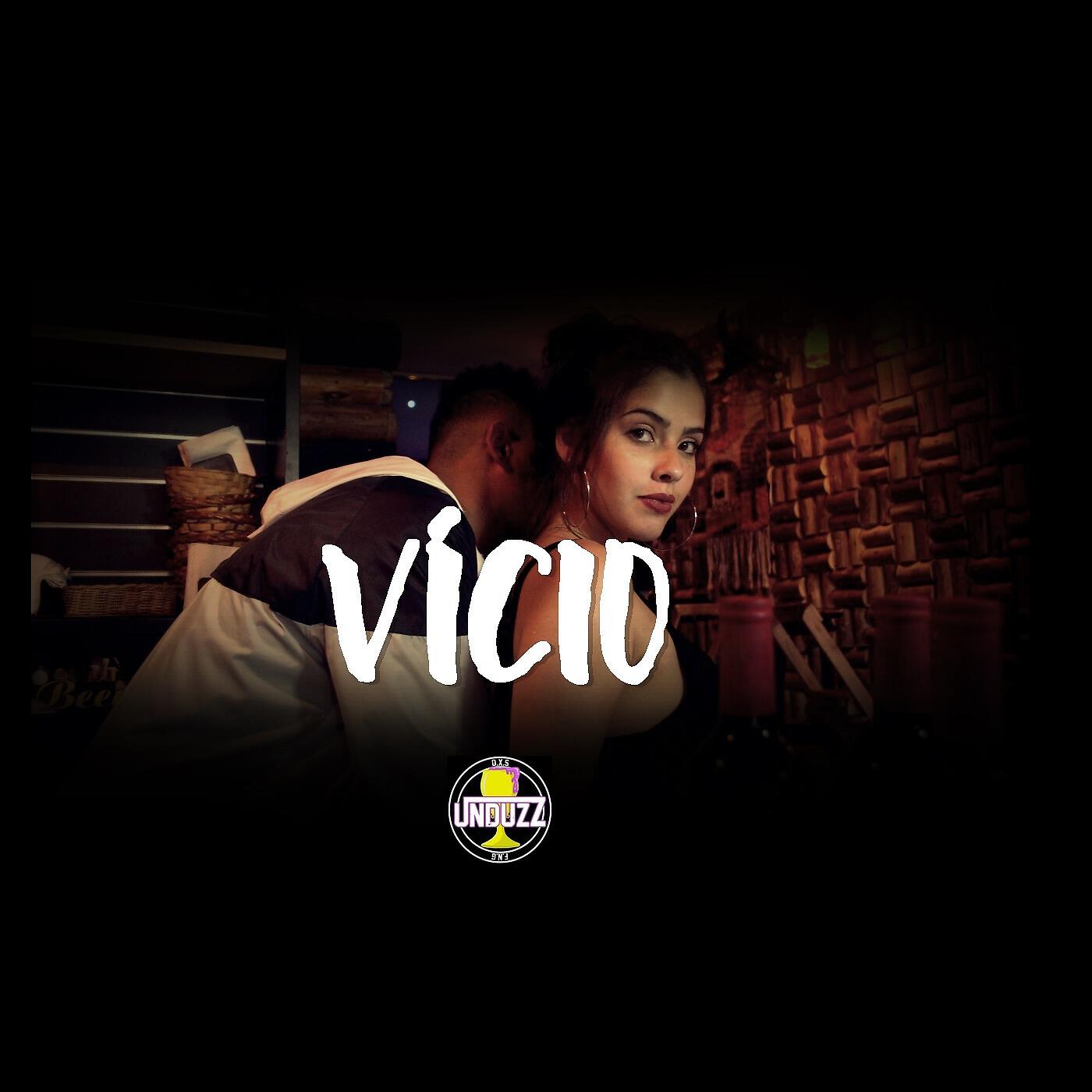 Unduzz - Vicio