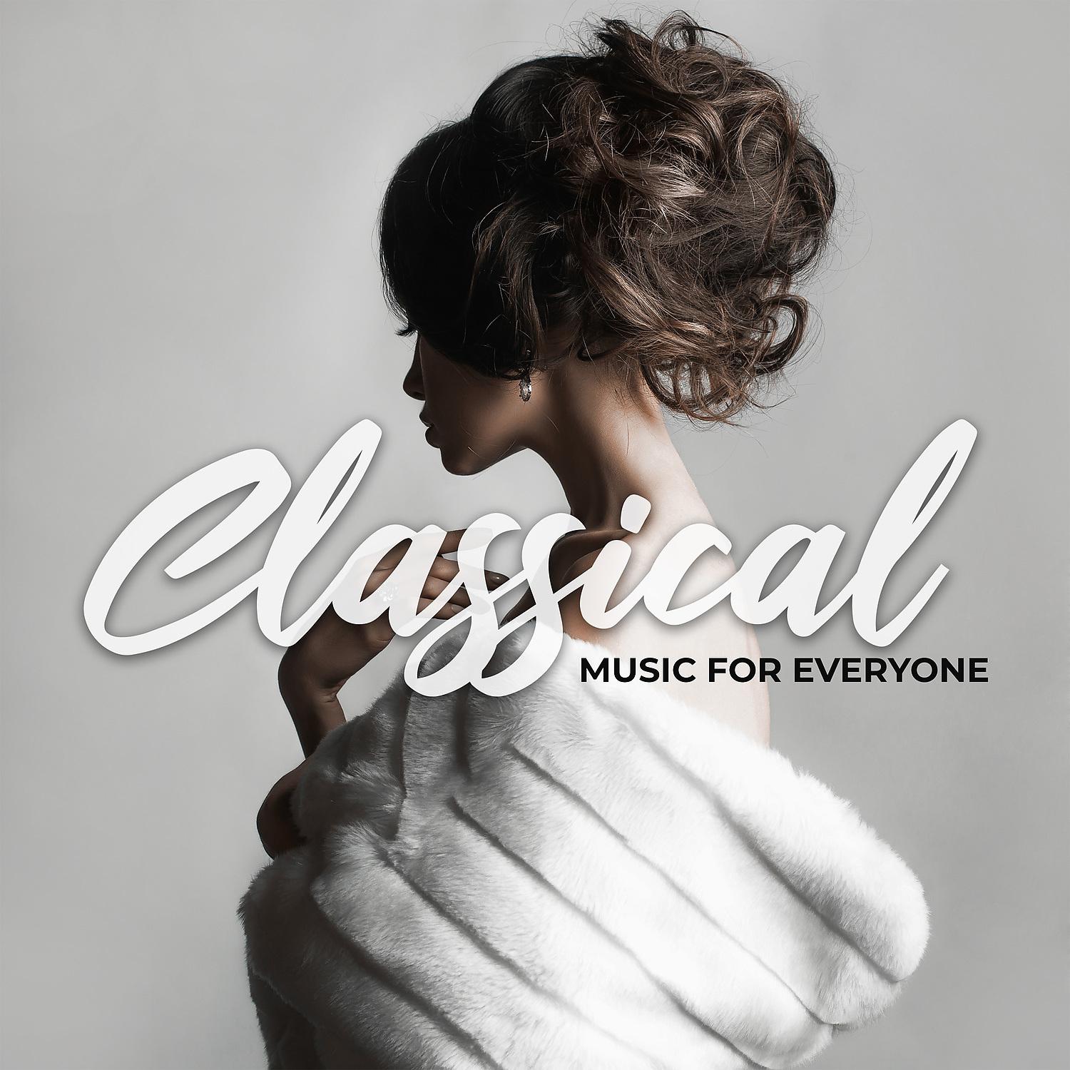 Постер альбома Classical Music for Everyone