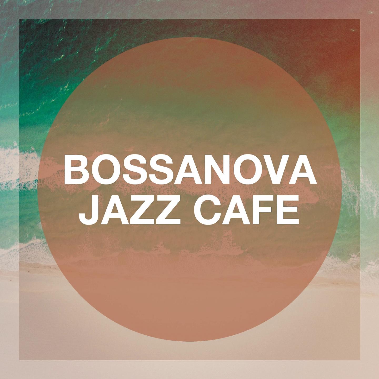 Постер альбома Bossanova Jazz Café