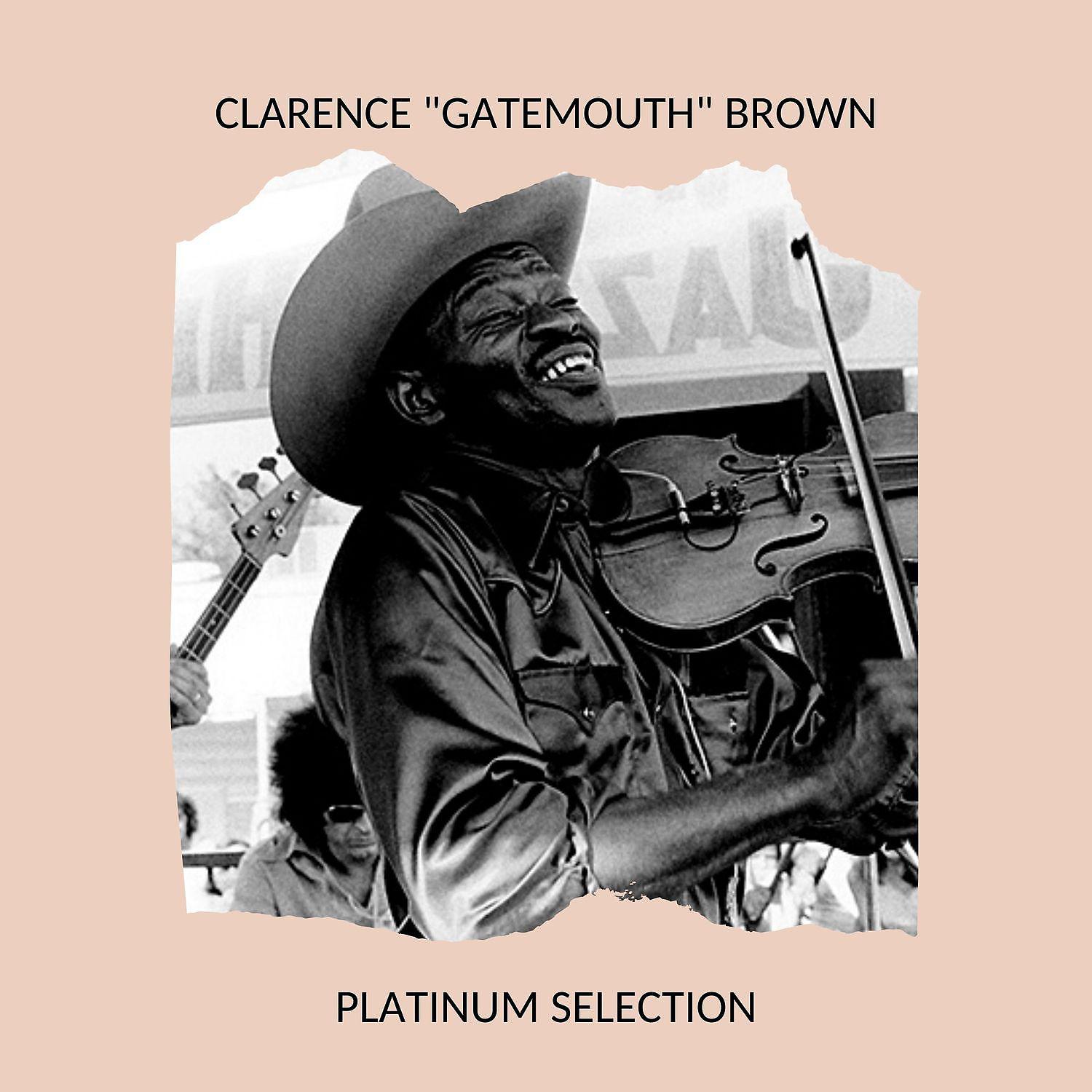 Постер альбома Clarence "Gatemouth" Brown - Platinum Selection
