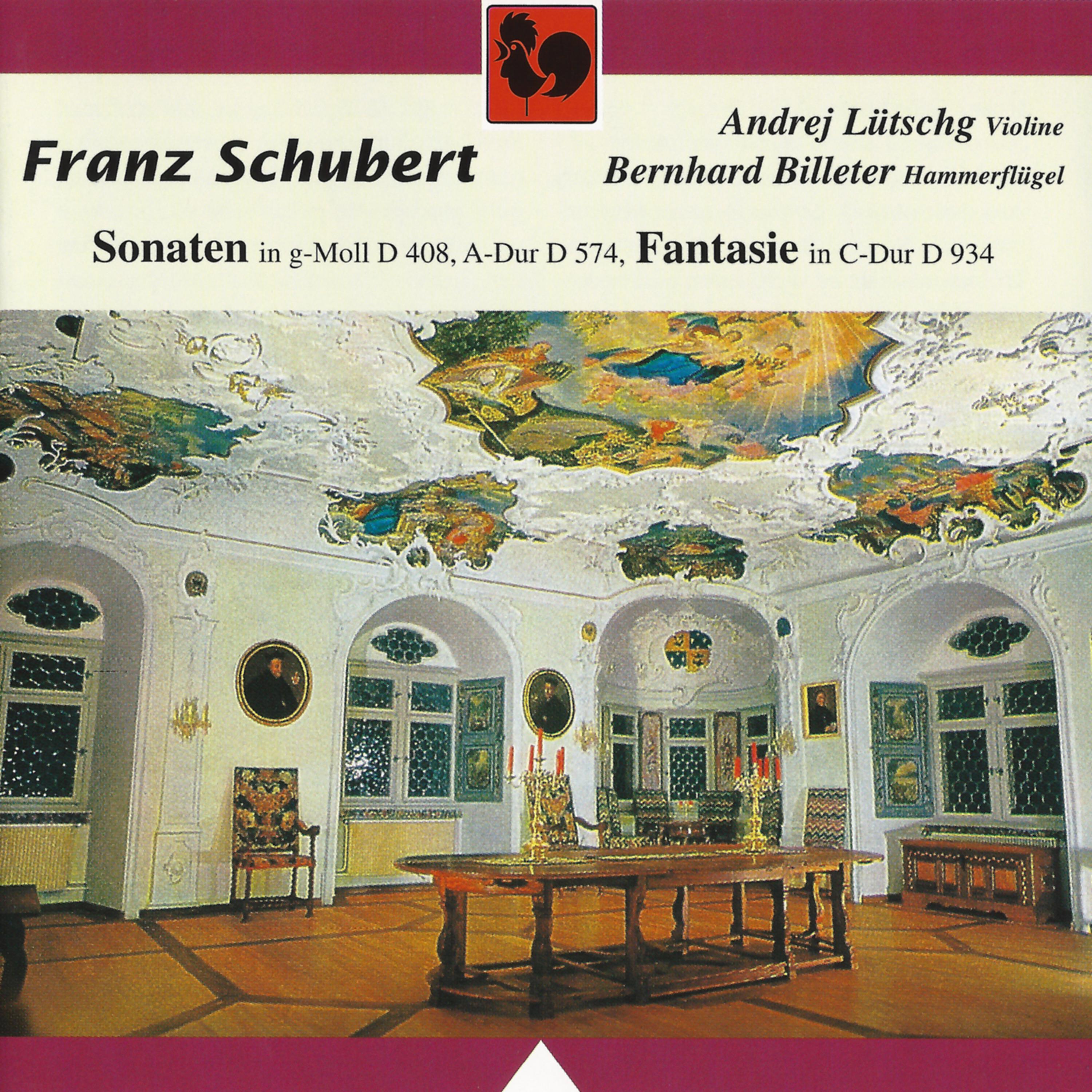 Постер альбома Schubert: Violin Sonata (Sonatina) in G Minor No. 3, Op. Posth. 137, D. 408 – Duo Sonata in A Major, Op. Posth. 162, D. 574 – Fantasy in C Major for Violin and Piano, Op. Posth. 159, D. 934