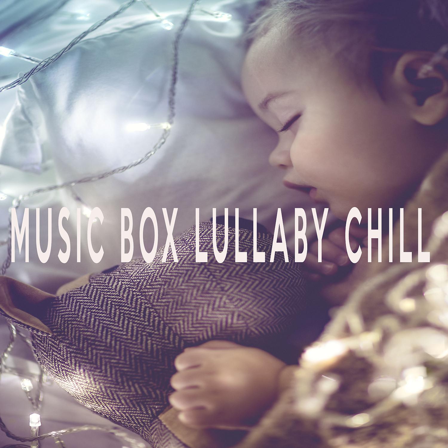 Постер альбома Music Box Lullaby Chill