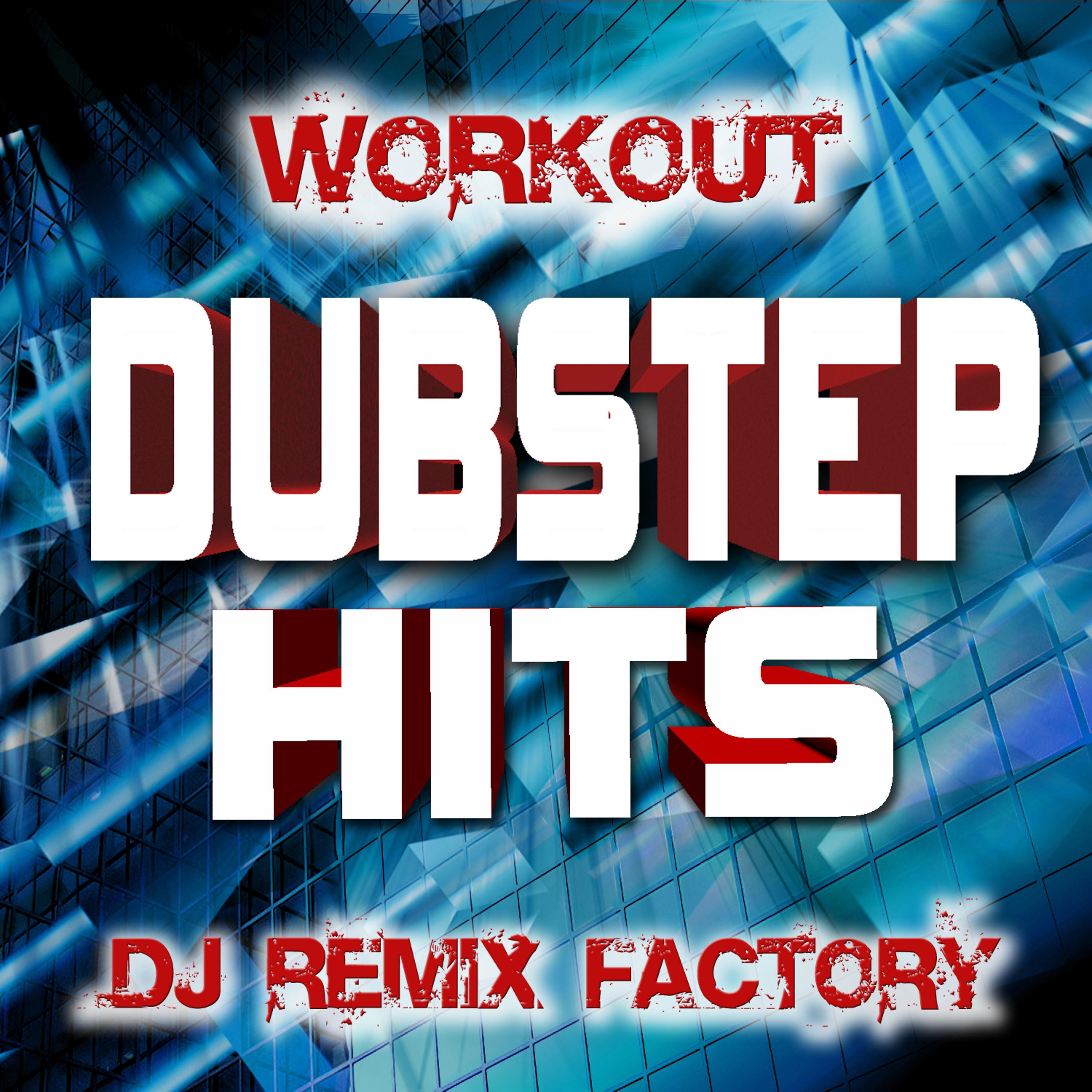 Постер альбома Dubstep Hits Workout - DJ Remix Factory