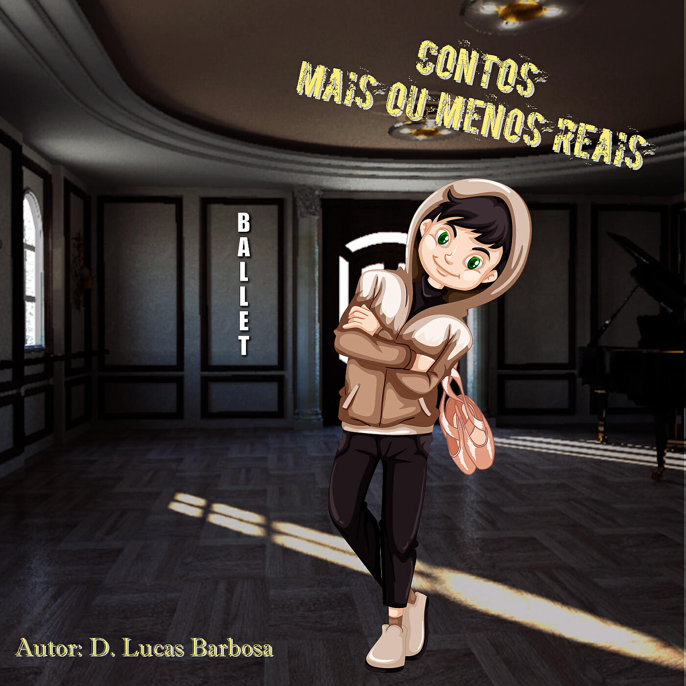 D. Lucas Barbosa - Contos Mais o Menos Reais: Ballet