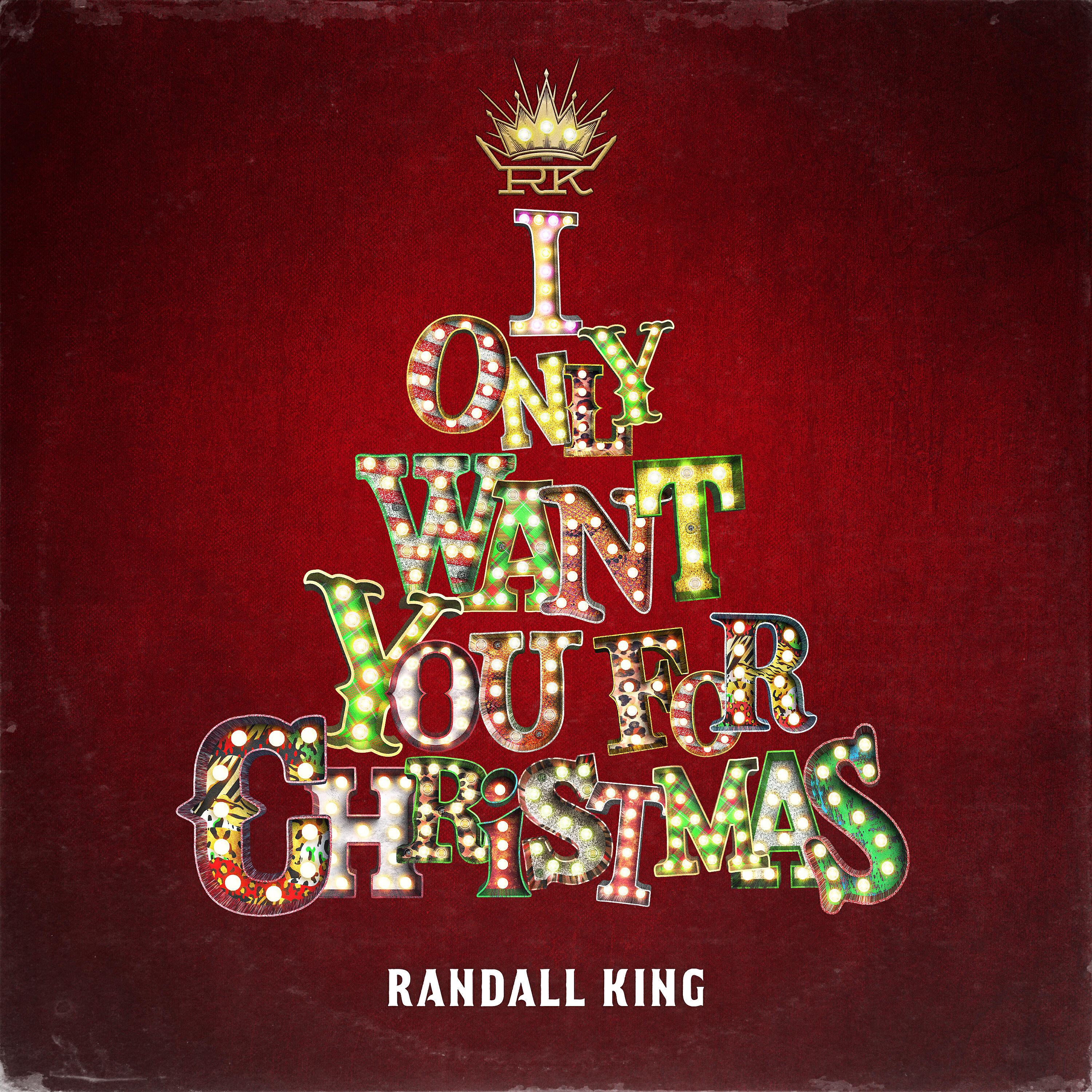 RANDALL KING - I Only Want You For Christmas