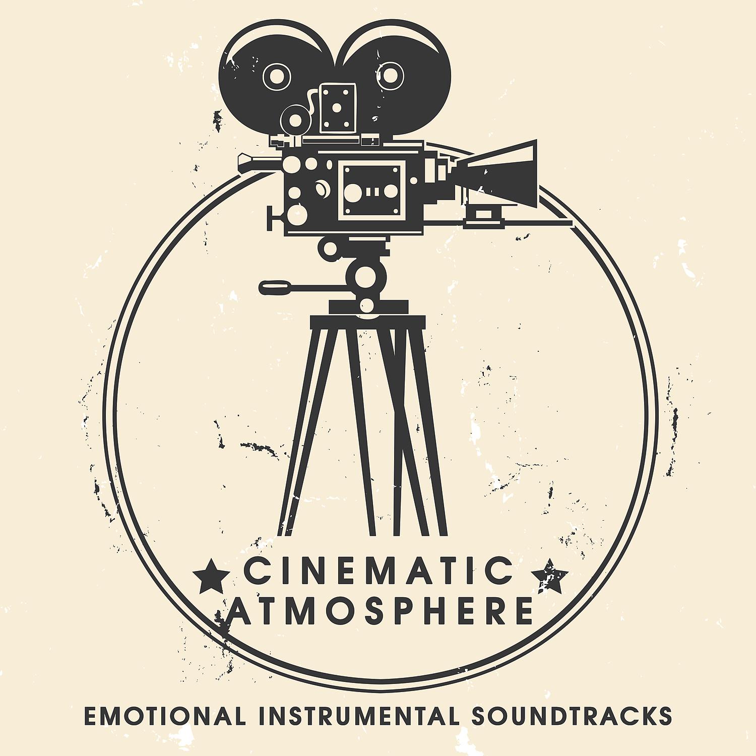Постер альбома Cinematic Atmosphere: Emotional Instrumental Soundtracks