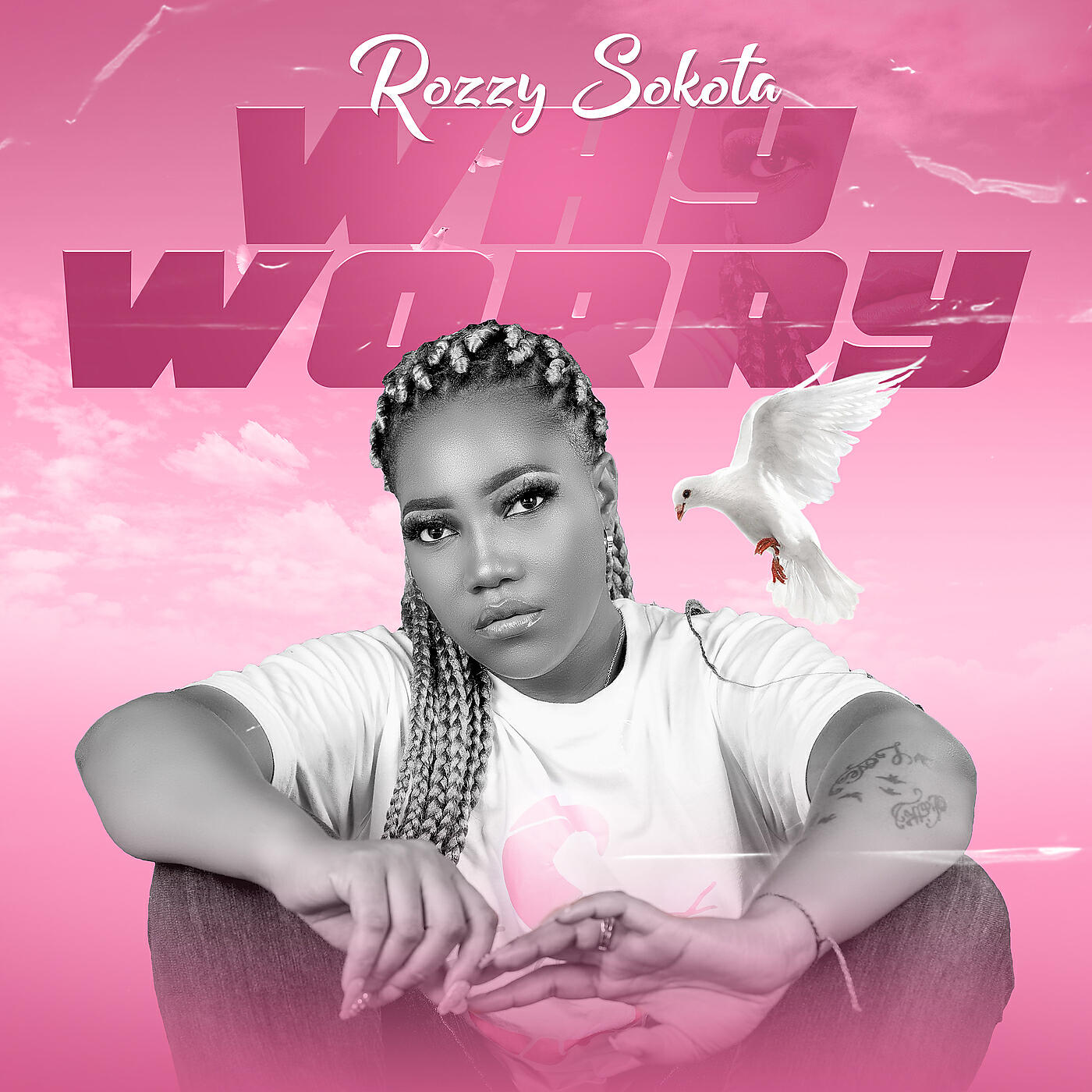 ROZZY SOKOTA - Why Worry