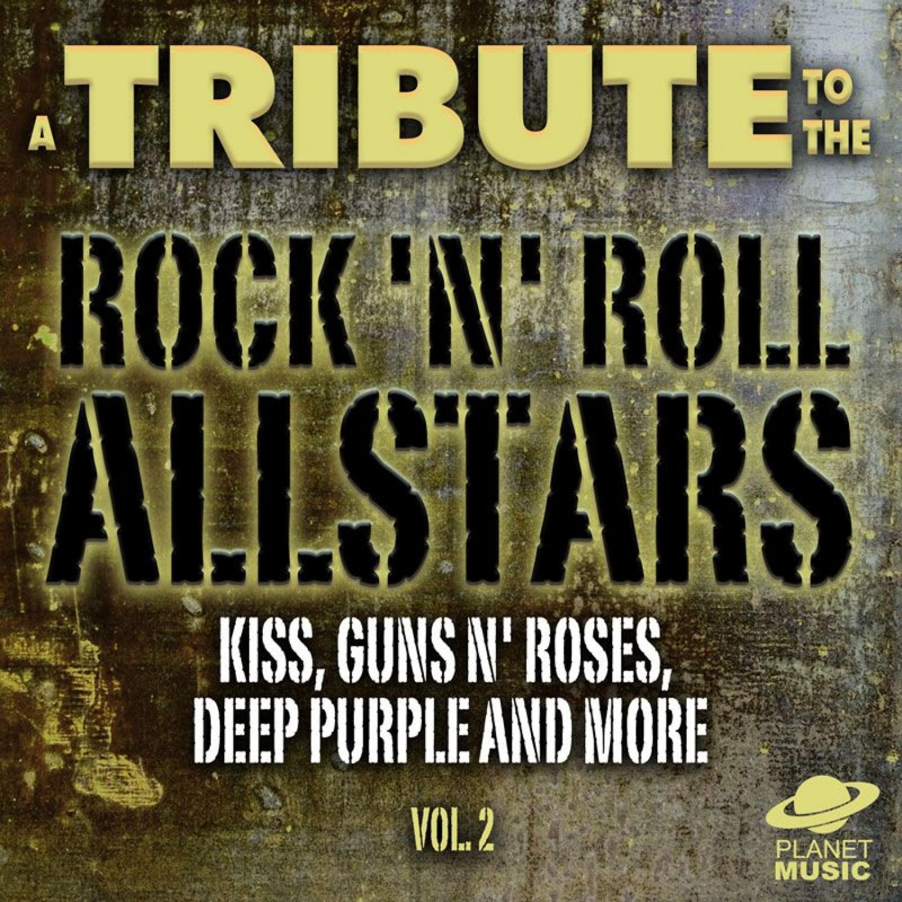 Постер альбома A Tribute to the Rock 'N' Roll Allstars: Kiss, Guns N' Roses, Deep Purple and More, Vol. 2