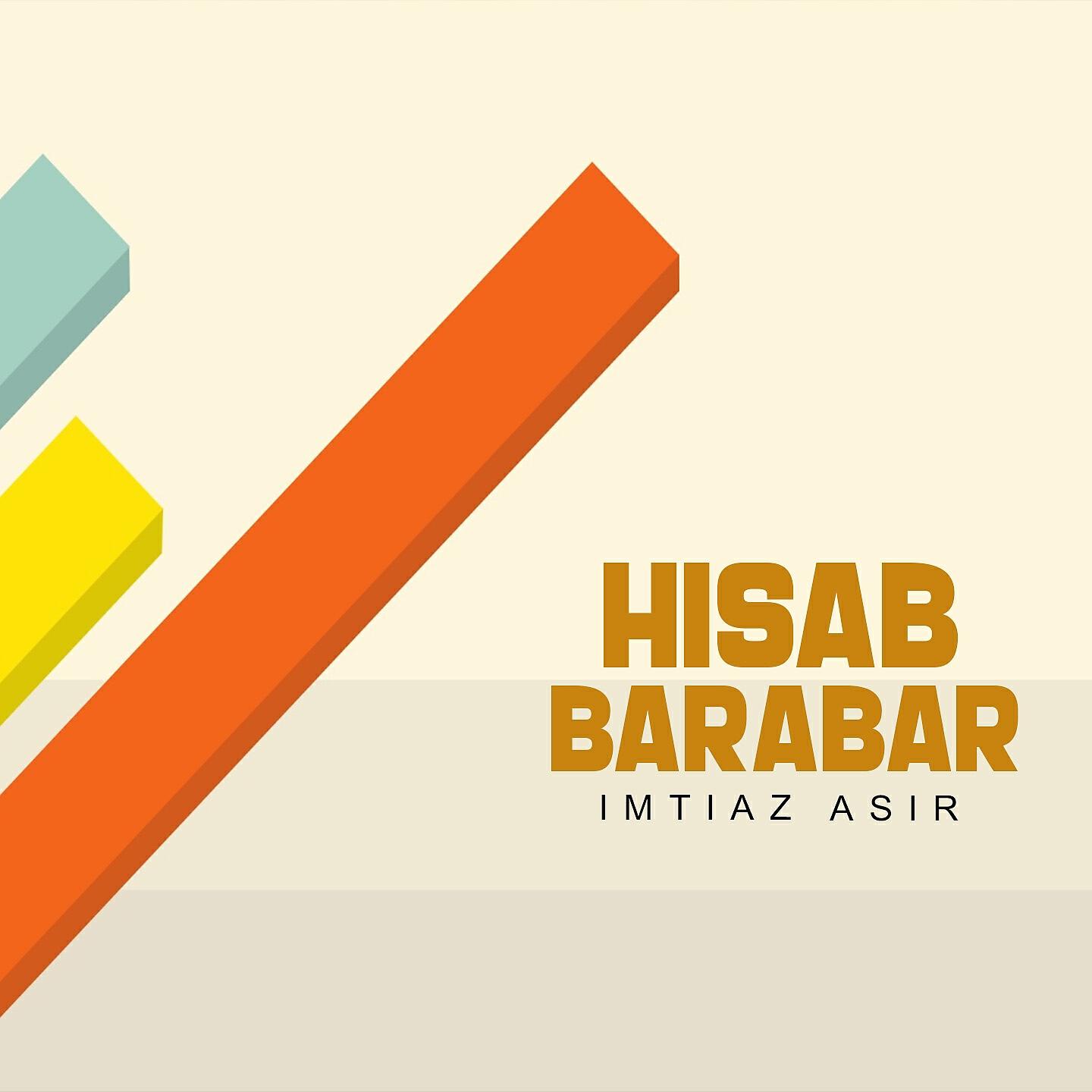 Imtiaz Asir - Hisab Barabar