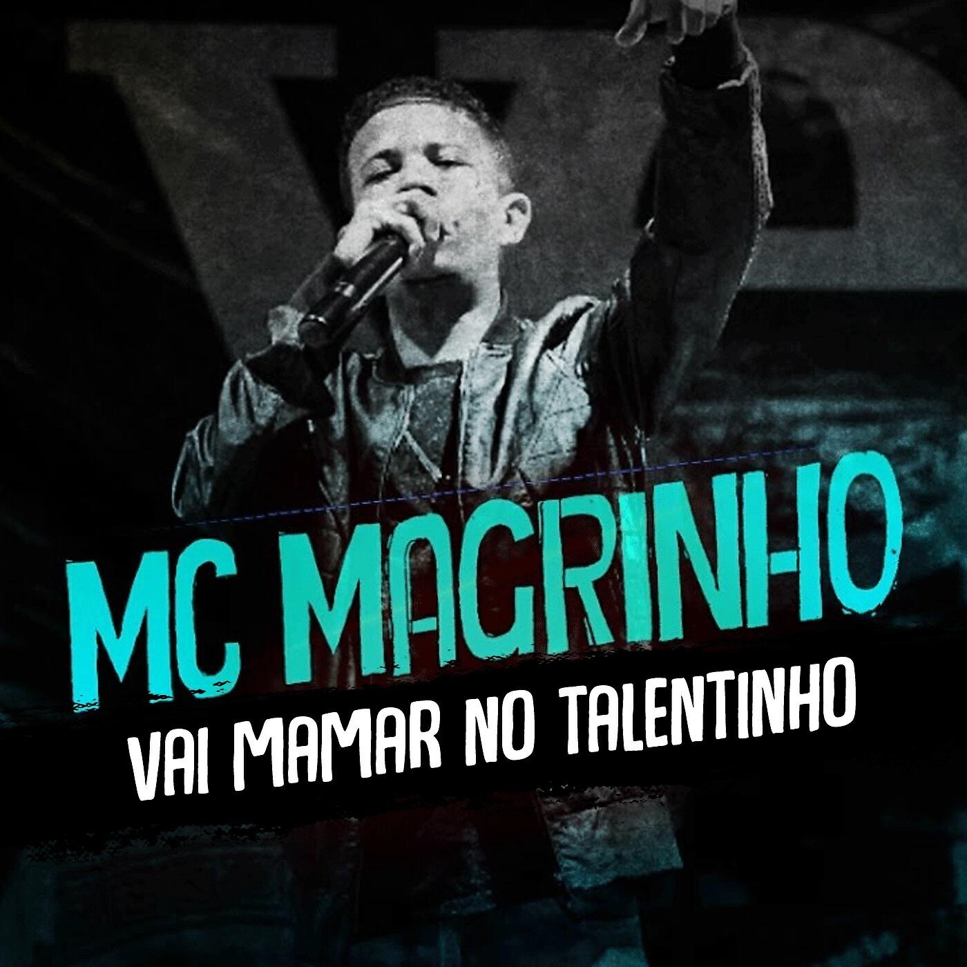 MC Magrinho - Vai  Mamar no Talentinho