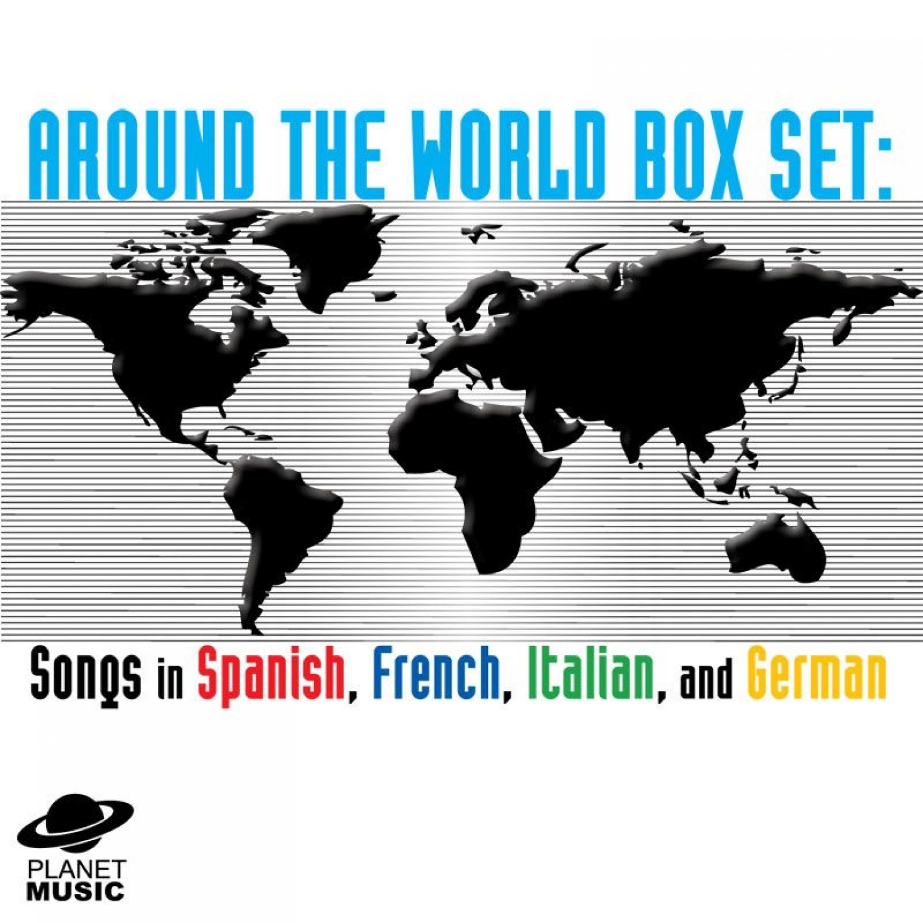 Постер альбома Around the World Box Set: Songs in Spanish, French, Italian, And German