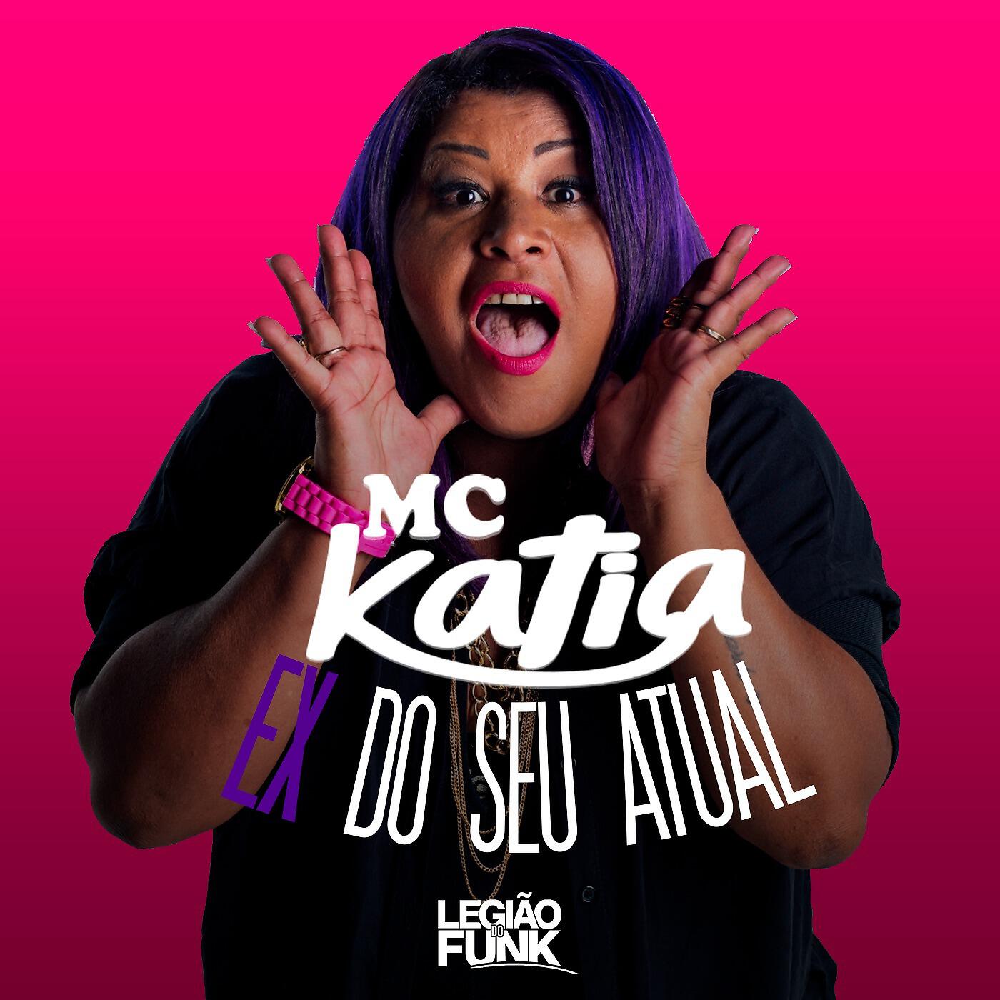 MC Katia - Ex Do Seu Atual