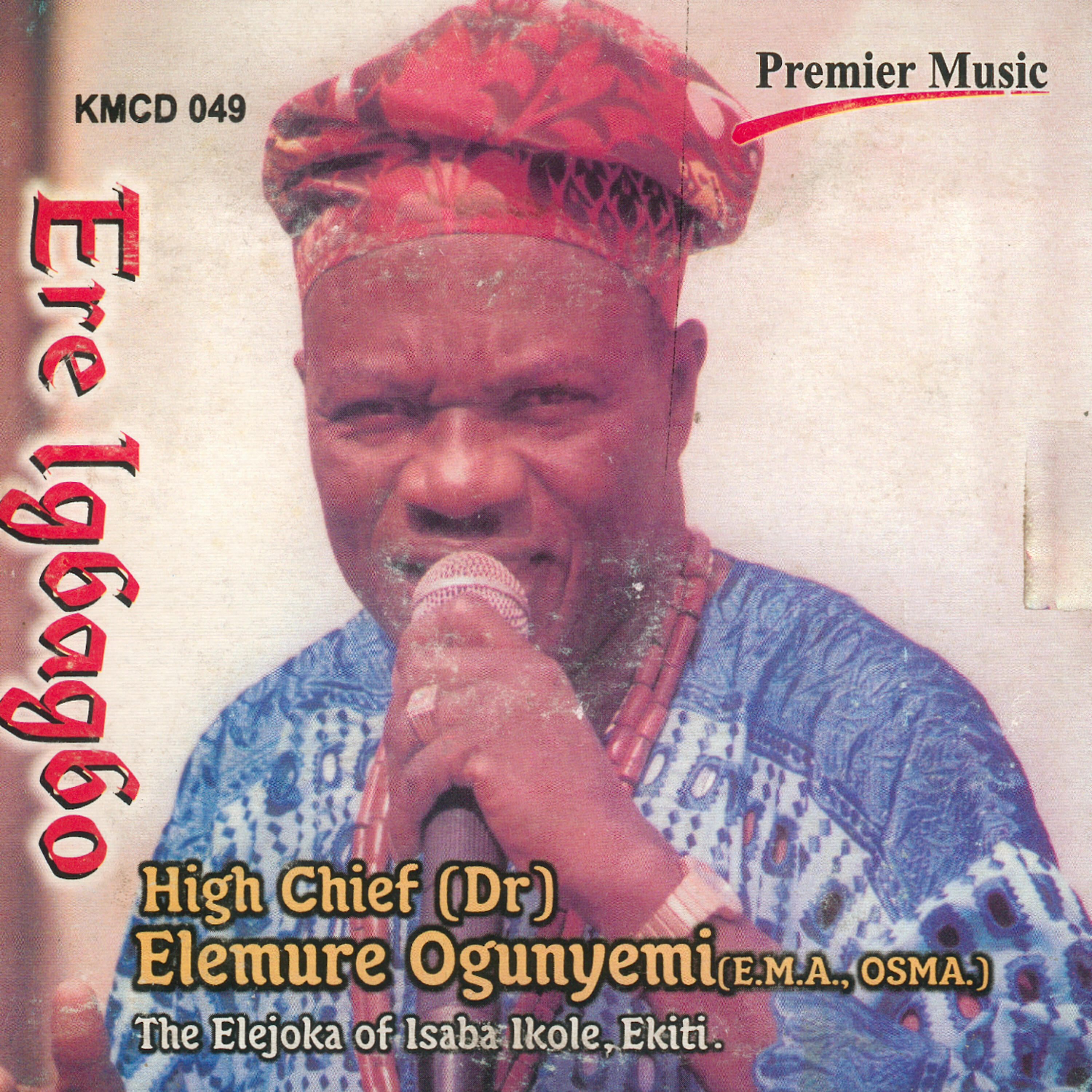 High Chief (Dr) Elemure Ohunyemi (E.M.A - Oke Utele Otunba Bayo Williams