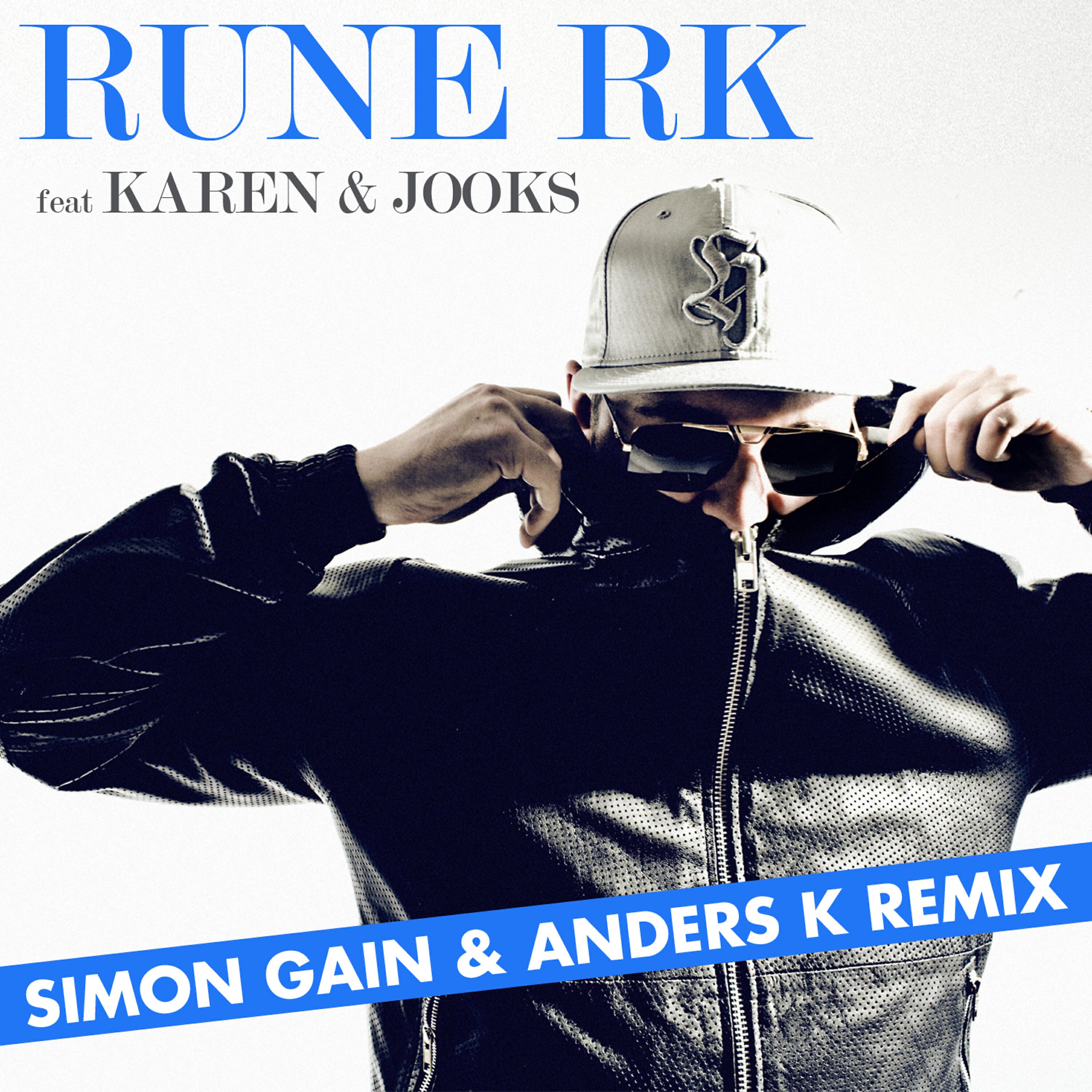 Rune RK - Har det hele (Simon Gain & Anders K Remix) (feat. Karen & Jooks)