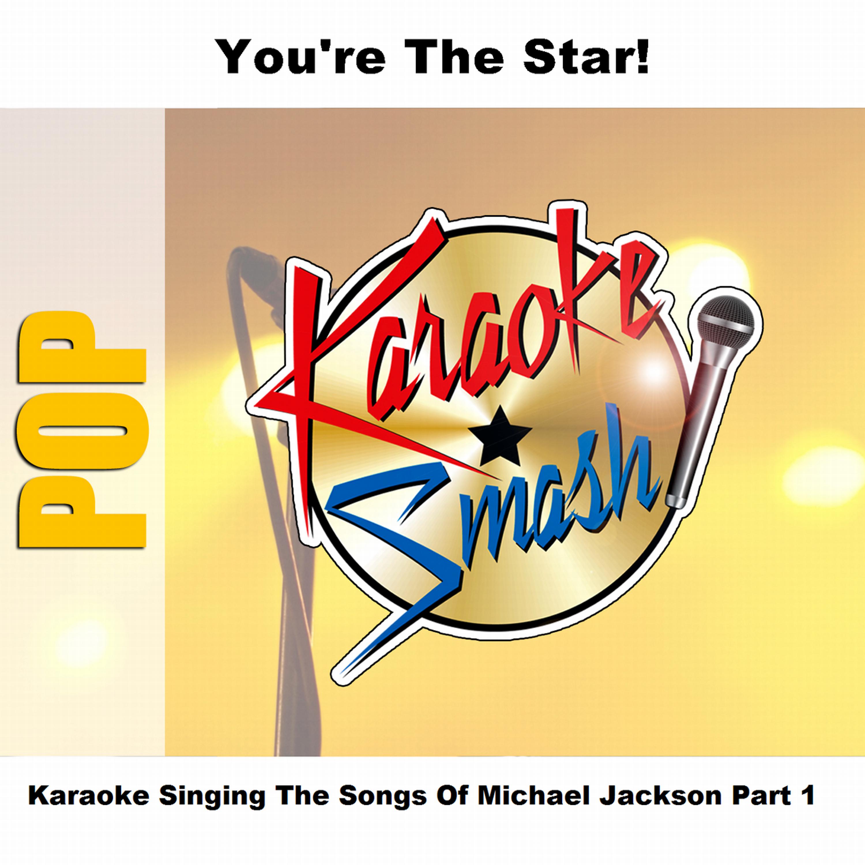 Постер альбома Karaoke Singing The Songs Of Michael Jackson Part 1