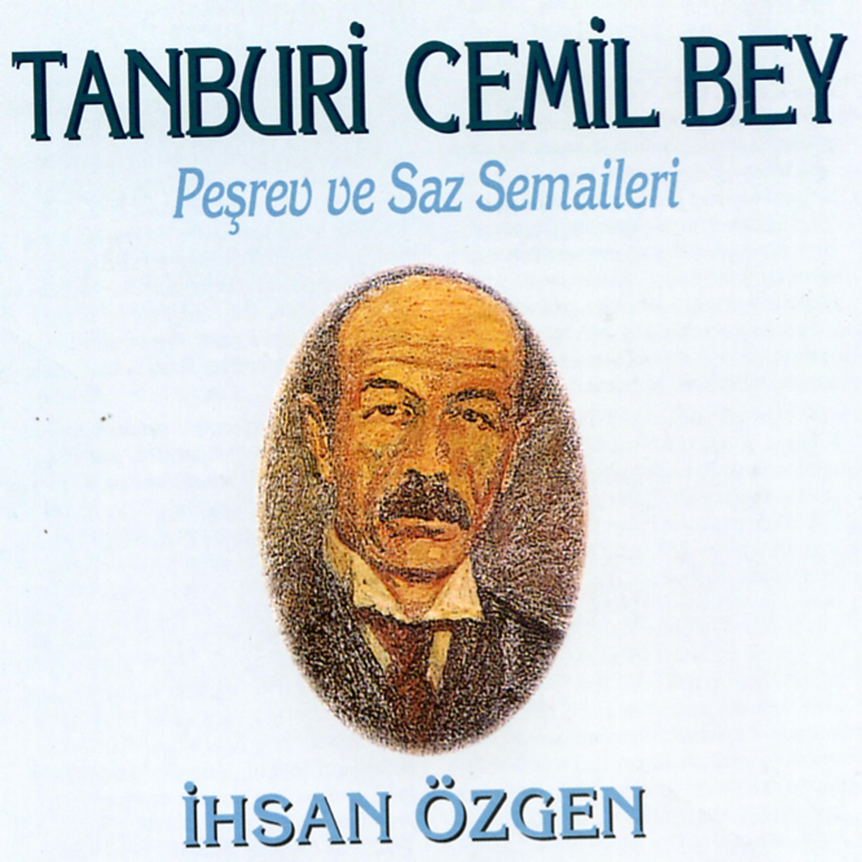Постер альбома Tanburi Cemil Bey - Peşrev ve Saz Semaileri