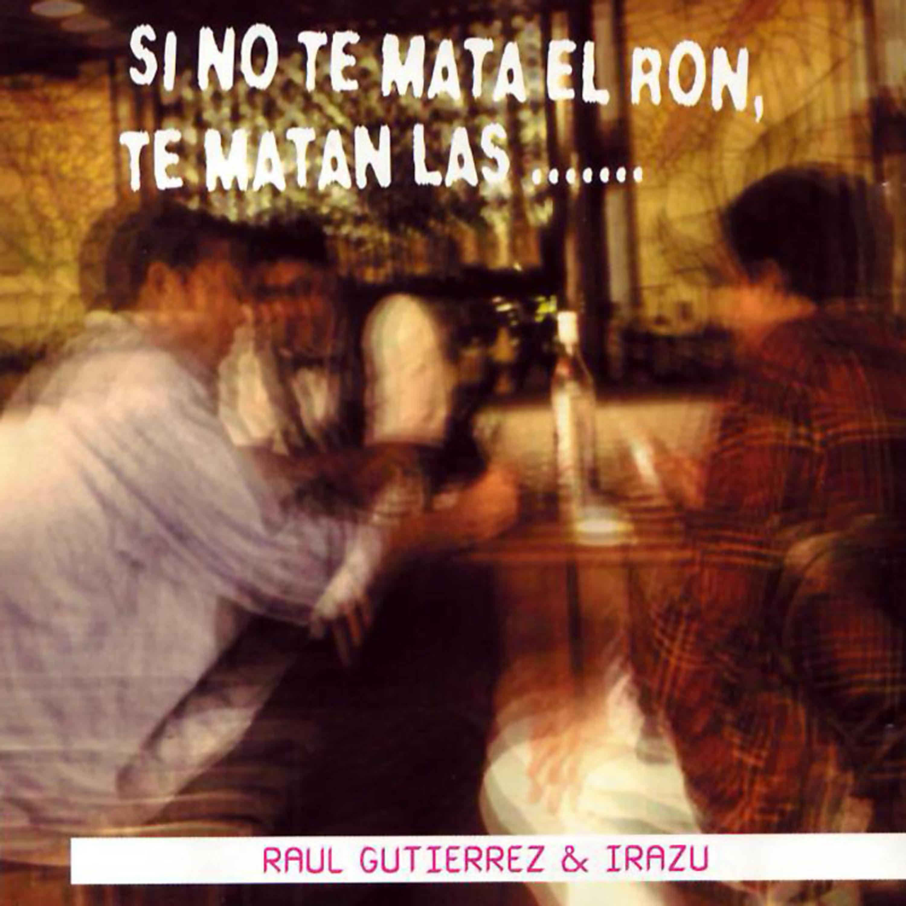 Постер альбома Si No Te Mata El Ron, Te Matan Las……