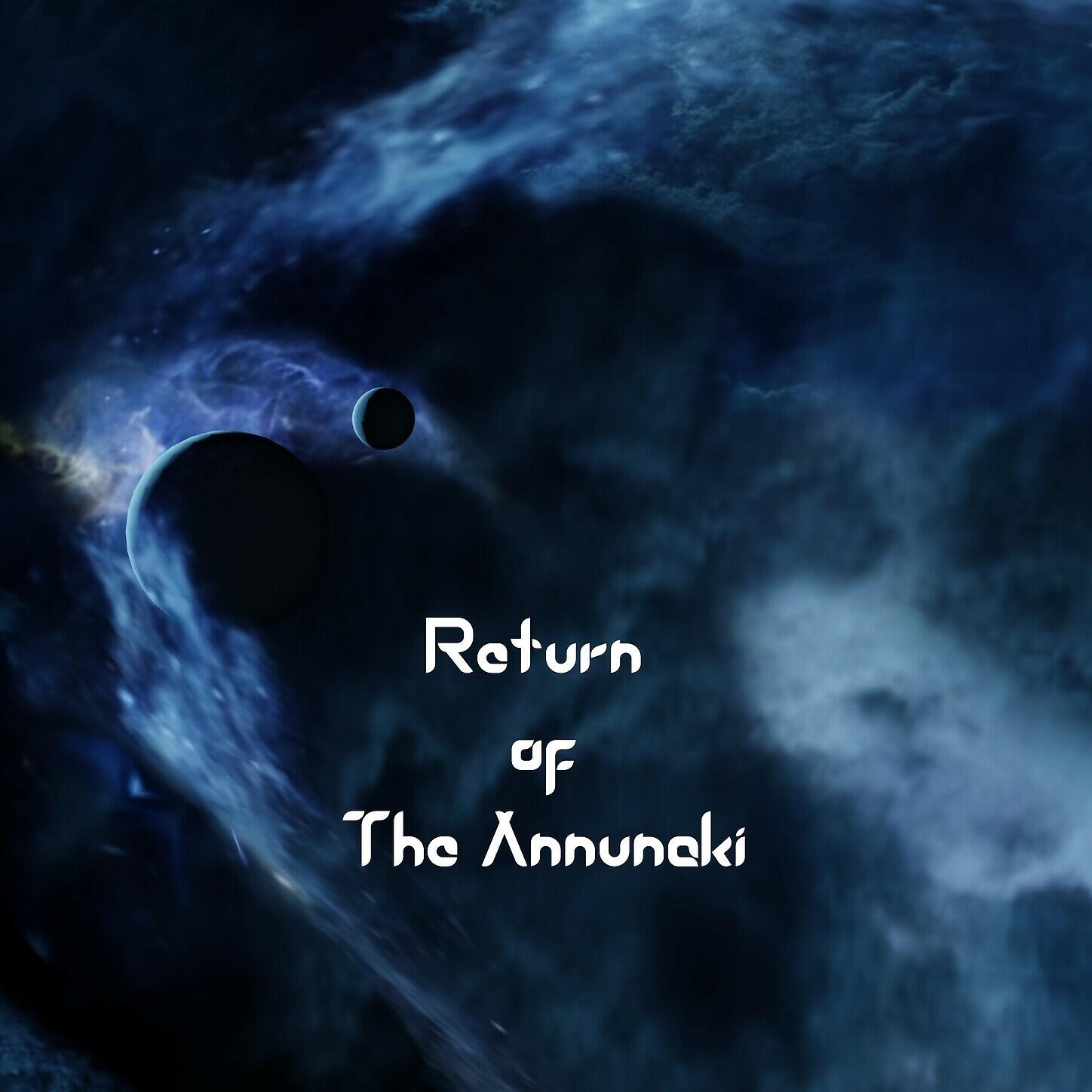 Willhelm Reiner - Return of The Annunaki
