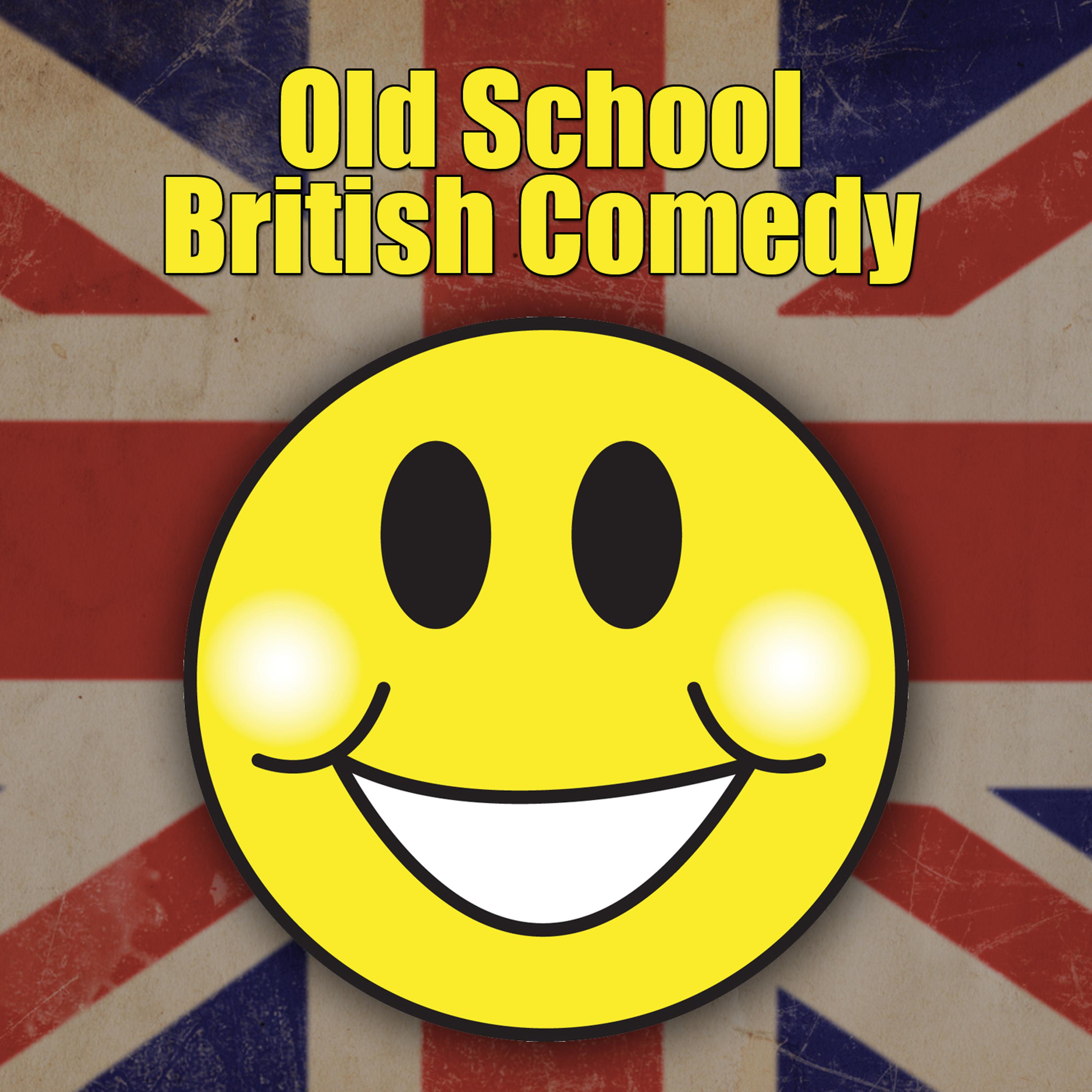Постер альбома Old School British Comedy