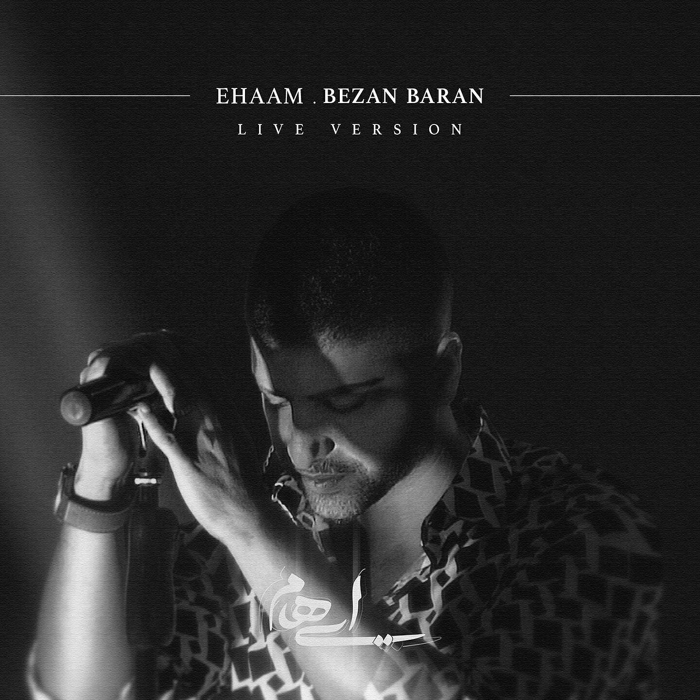 Ehaam - Bezan Baran (Live Version)