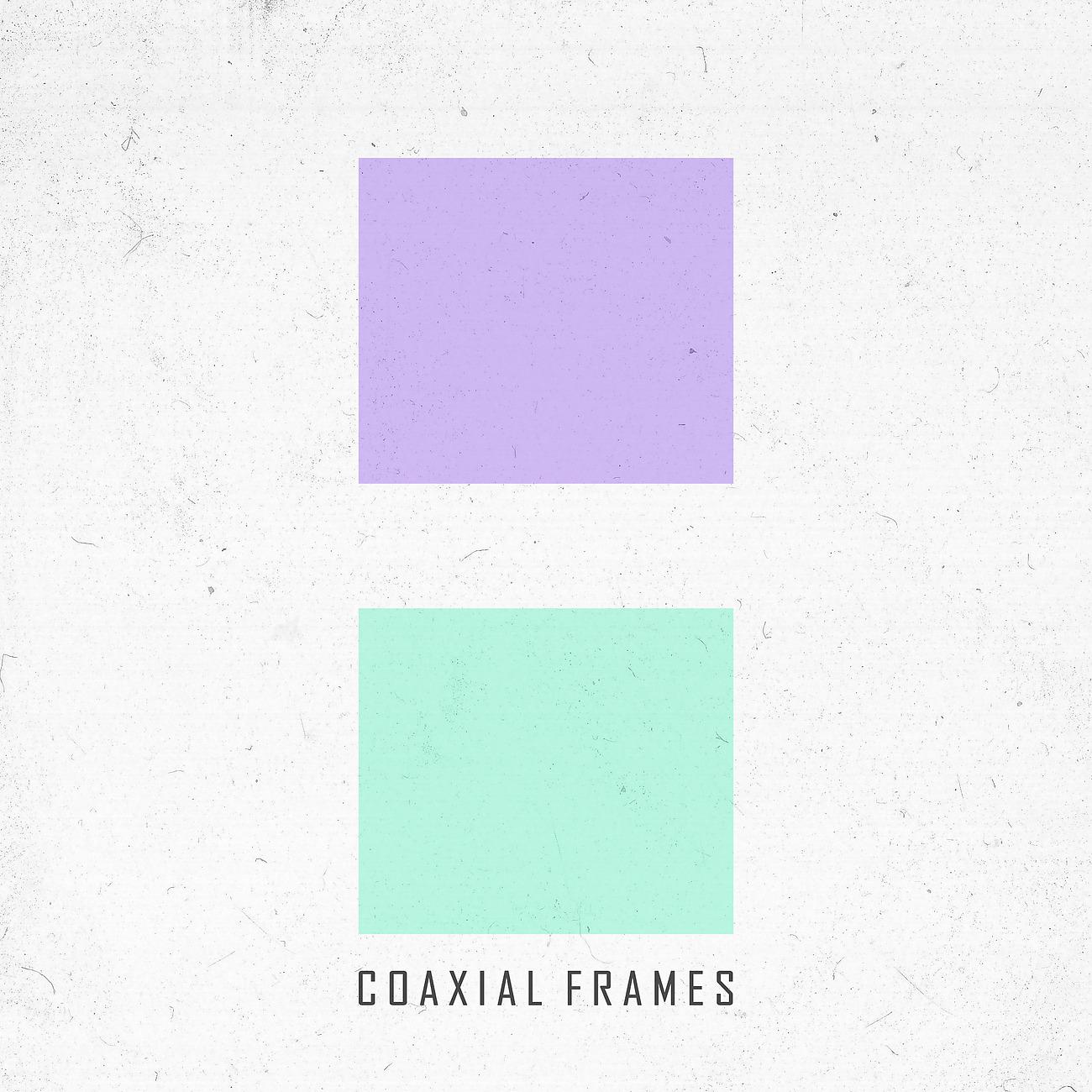 Постер альбома Coaxial Frames