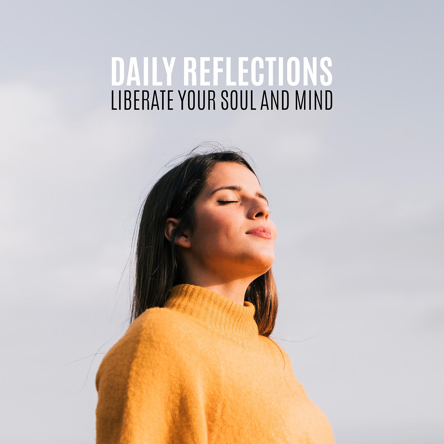Постер альбома Daily Reflections – Liberate Your Soul and Mind with Alternative, Instrumental, Pop Pieces