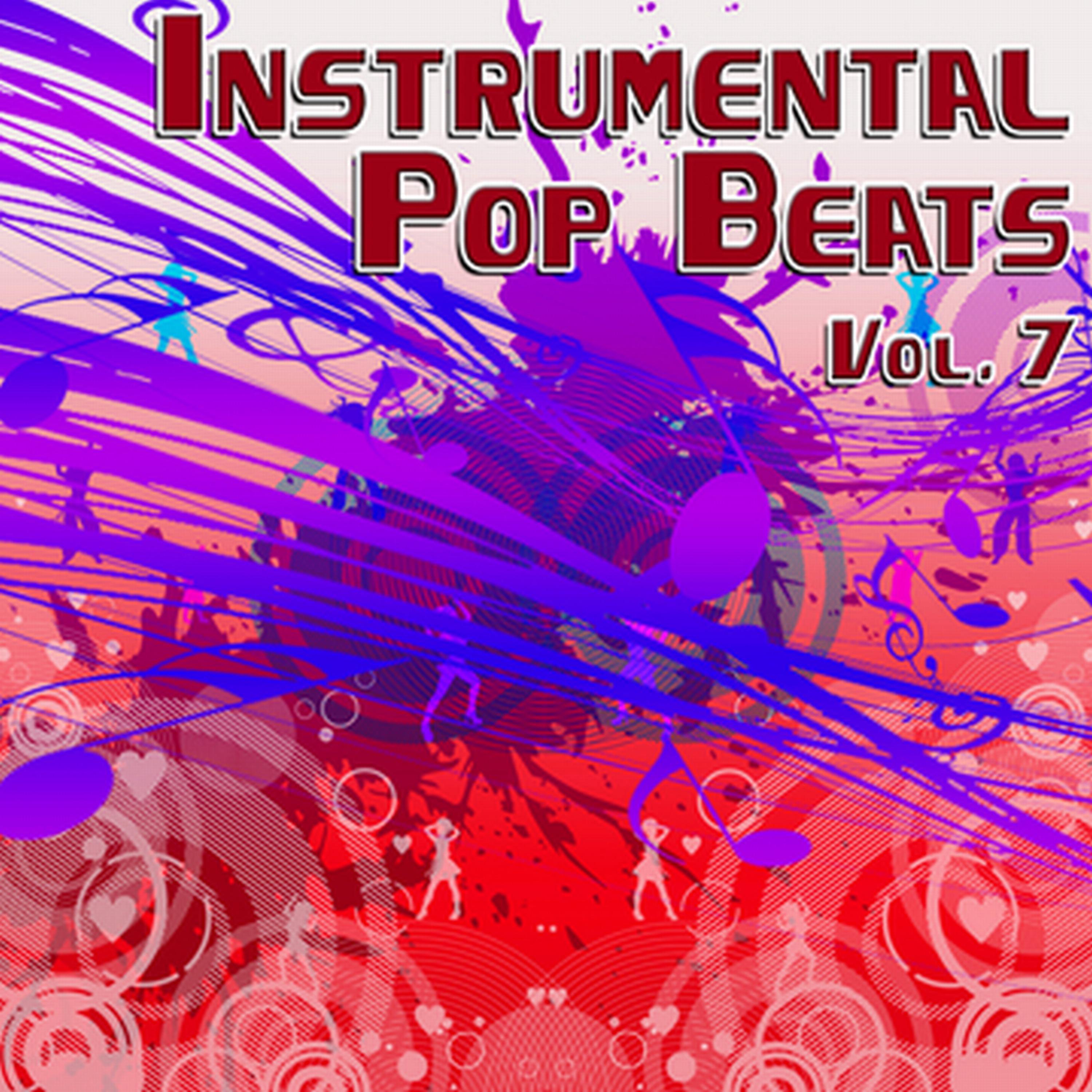 Постер альбома Instrumental Pop Beats Vol. 7 - Instrumental Versions of The Greatest Pop Hits