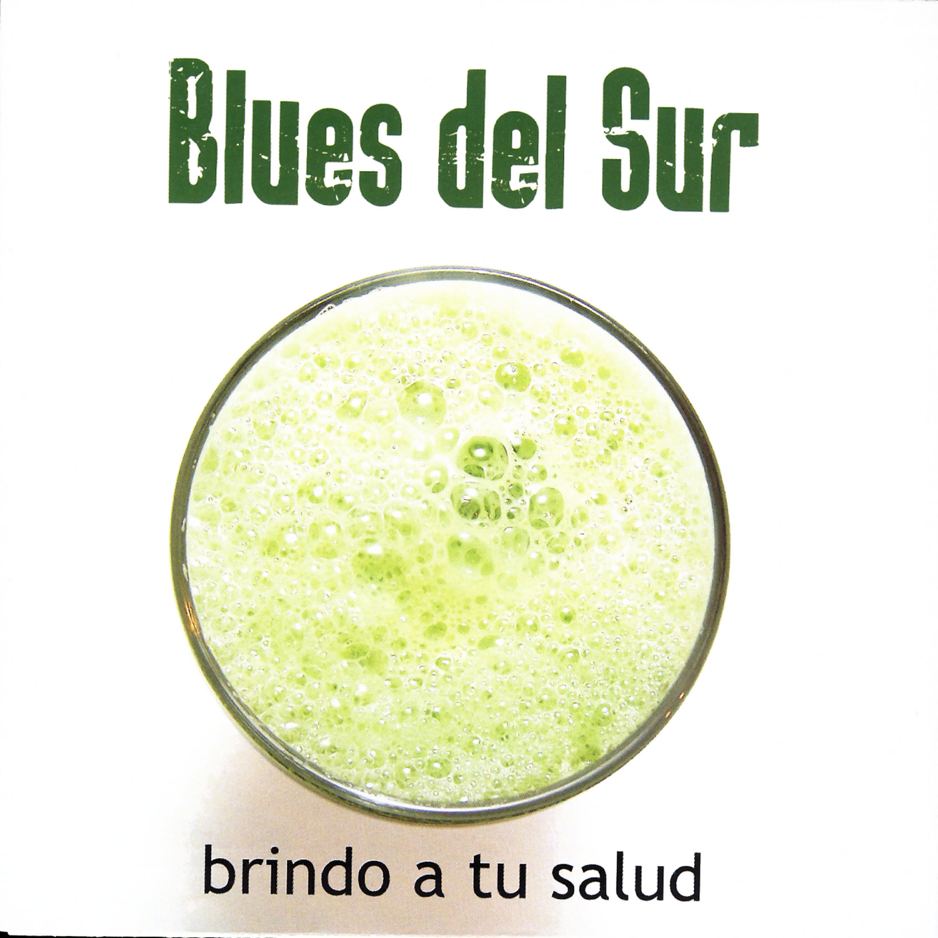 Blues Del Sur - Lo Que No Te Mata Te Cura