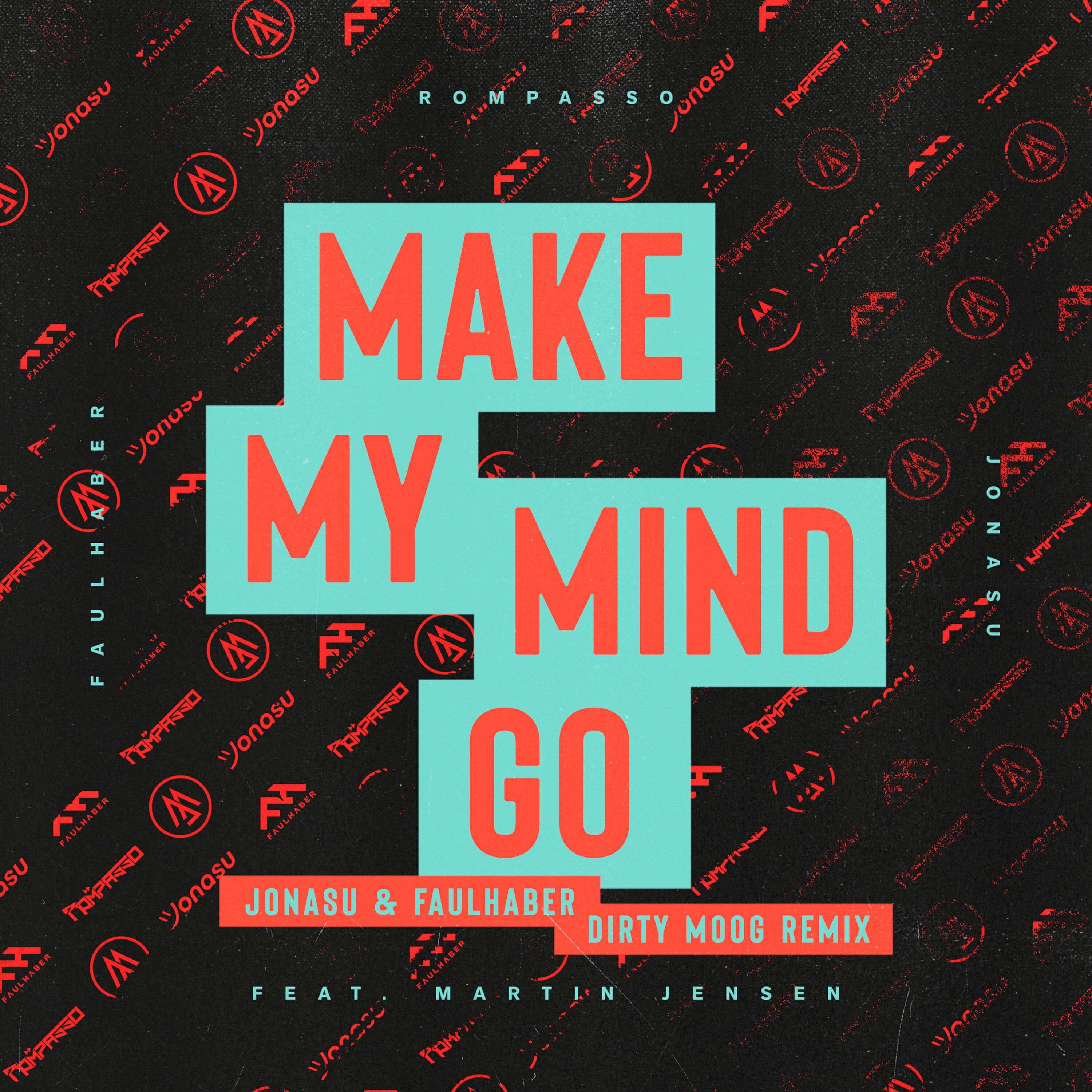 Rompasso - Make My Mind Go (Jonasu & FAULHABER Dirty Moog Remix)