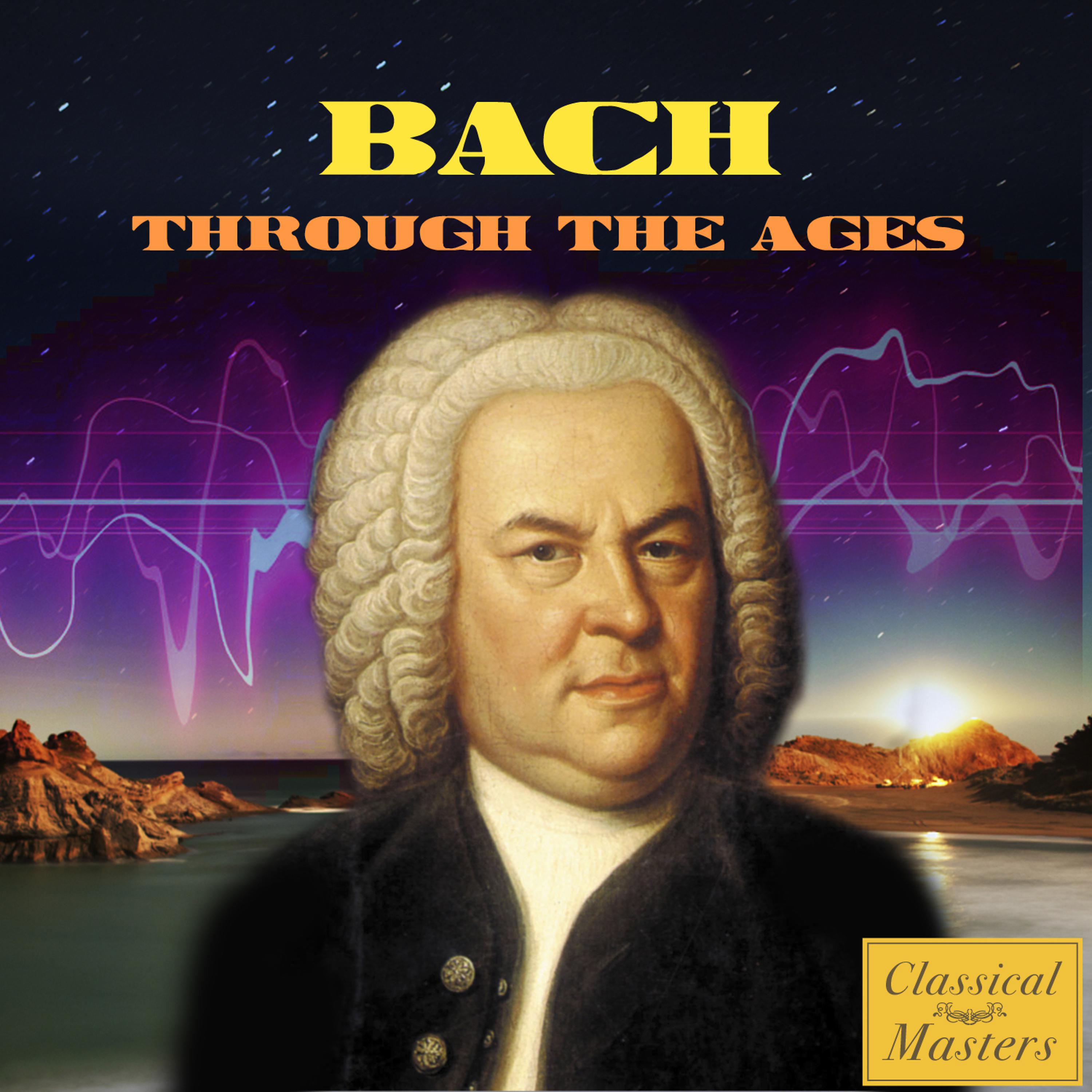 Постер альбома Bach Through The Ages