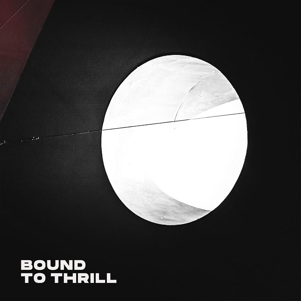 Постер альбома Bound to Thrill