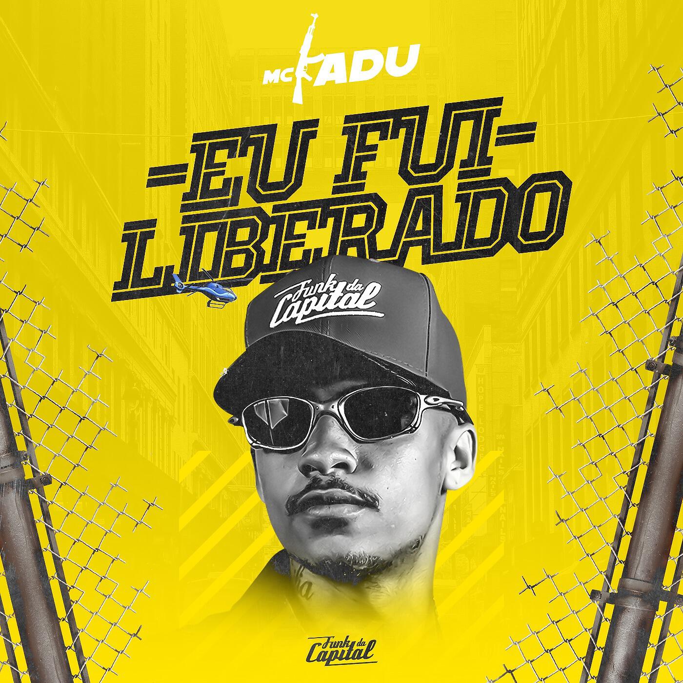 MC Kadu - Eu Fui Liberado
