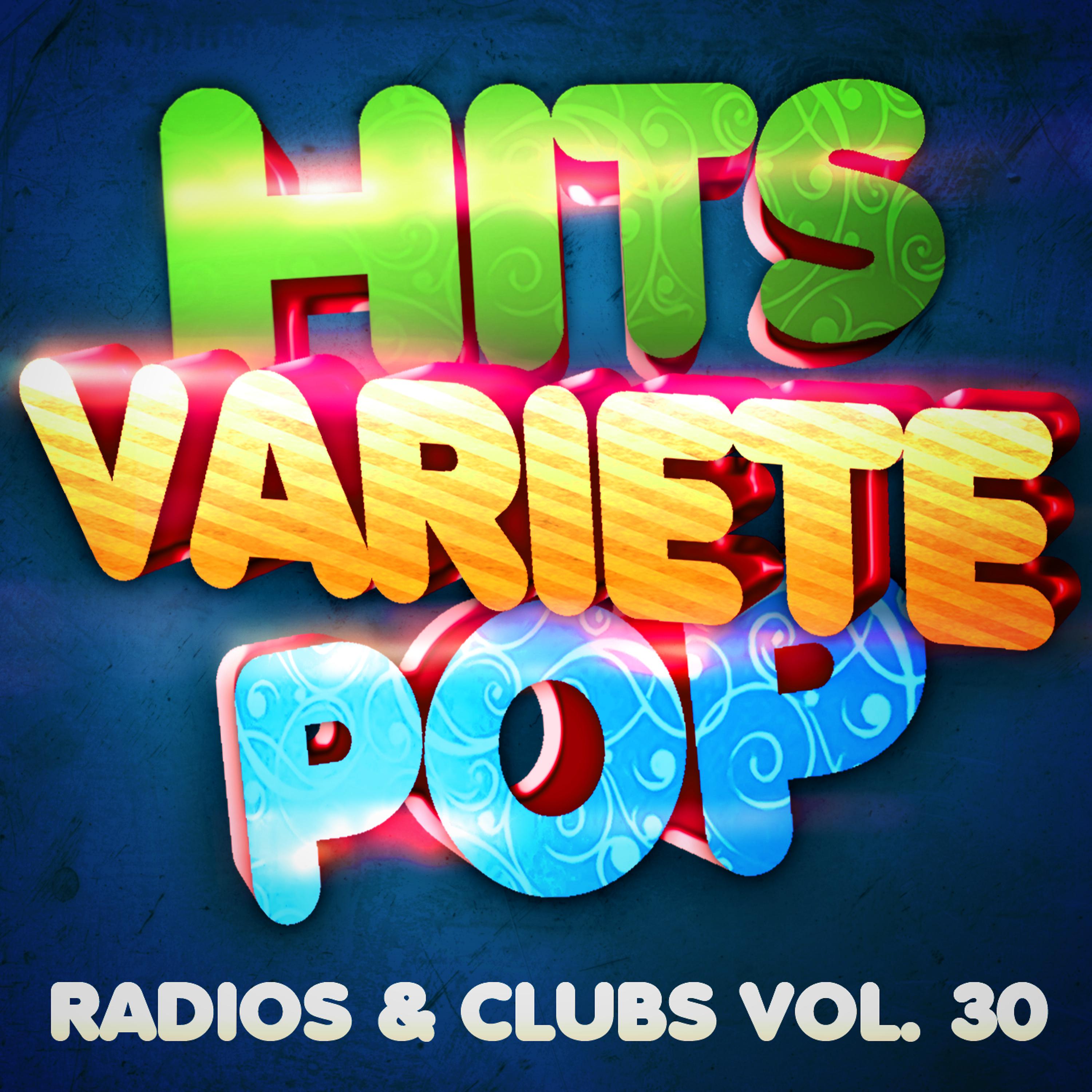 Постер альбома Hits Variété Pop Vol. 30 (Top Radios & Clubs)