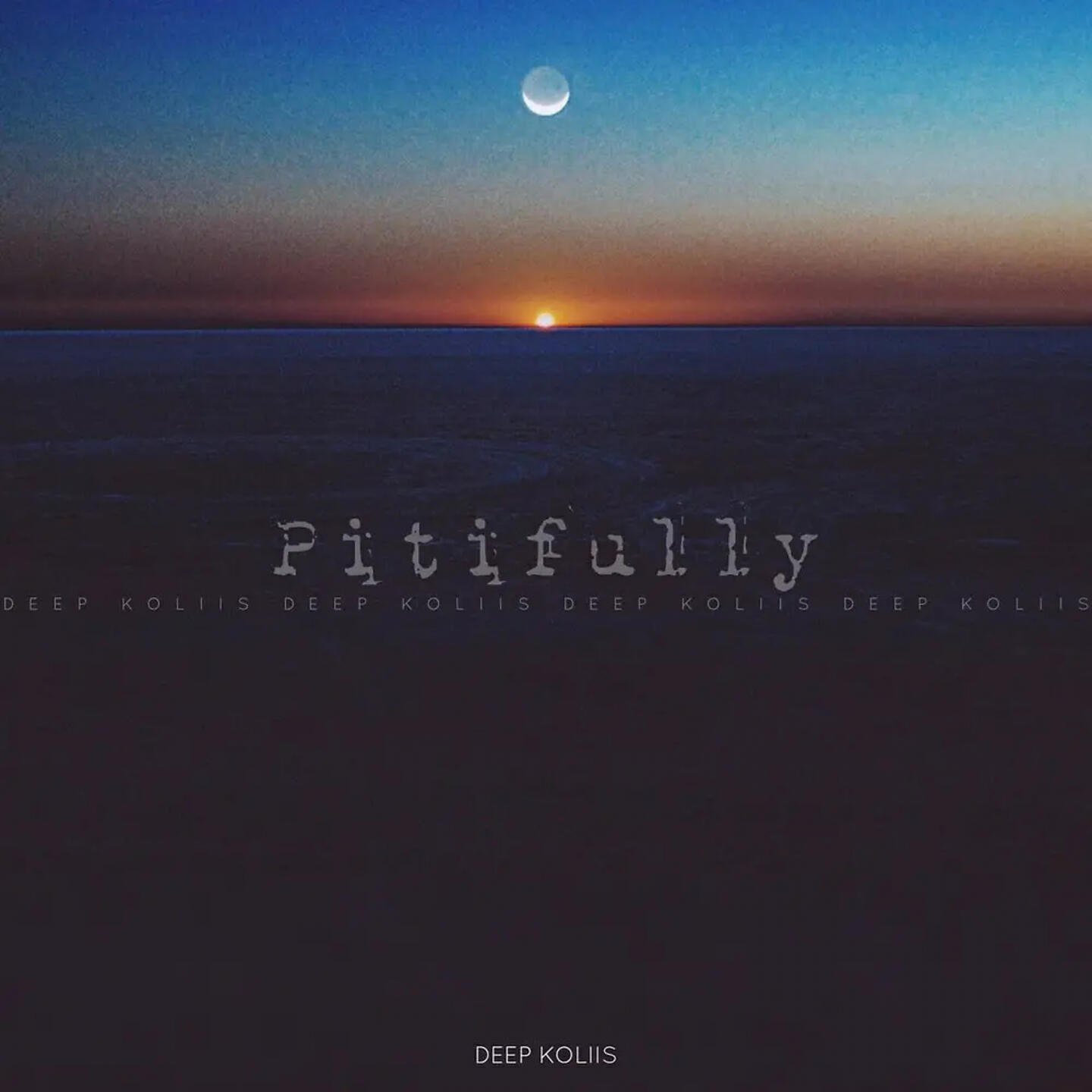 Deep Koliis - Pitifully