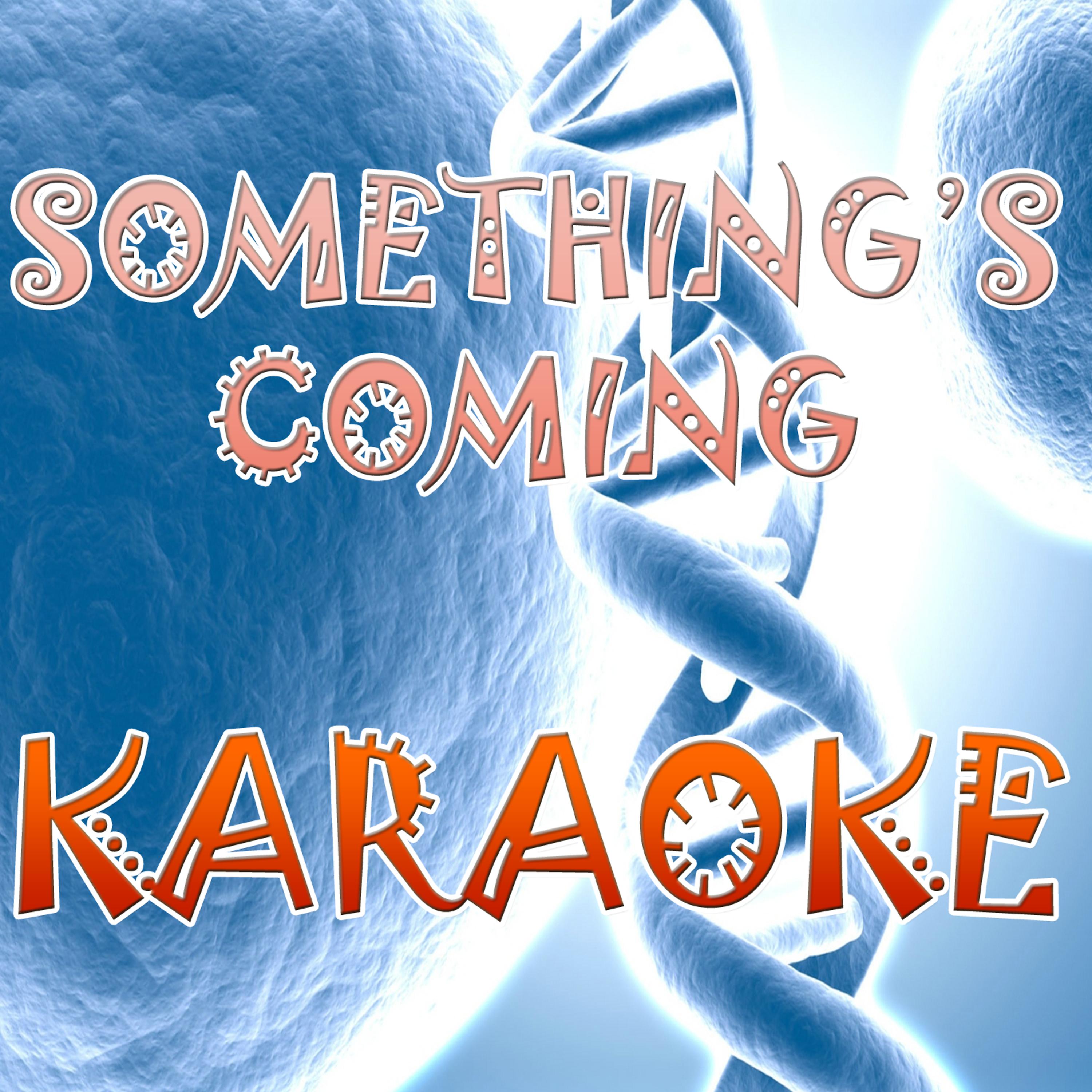 Постер альбома Something's coming (In the style of Glee Cast) (Karaoke)