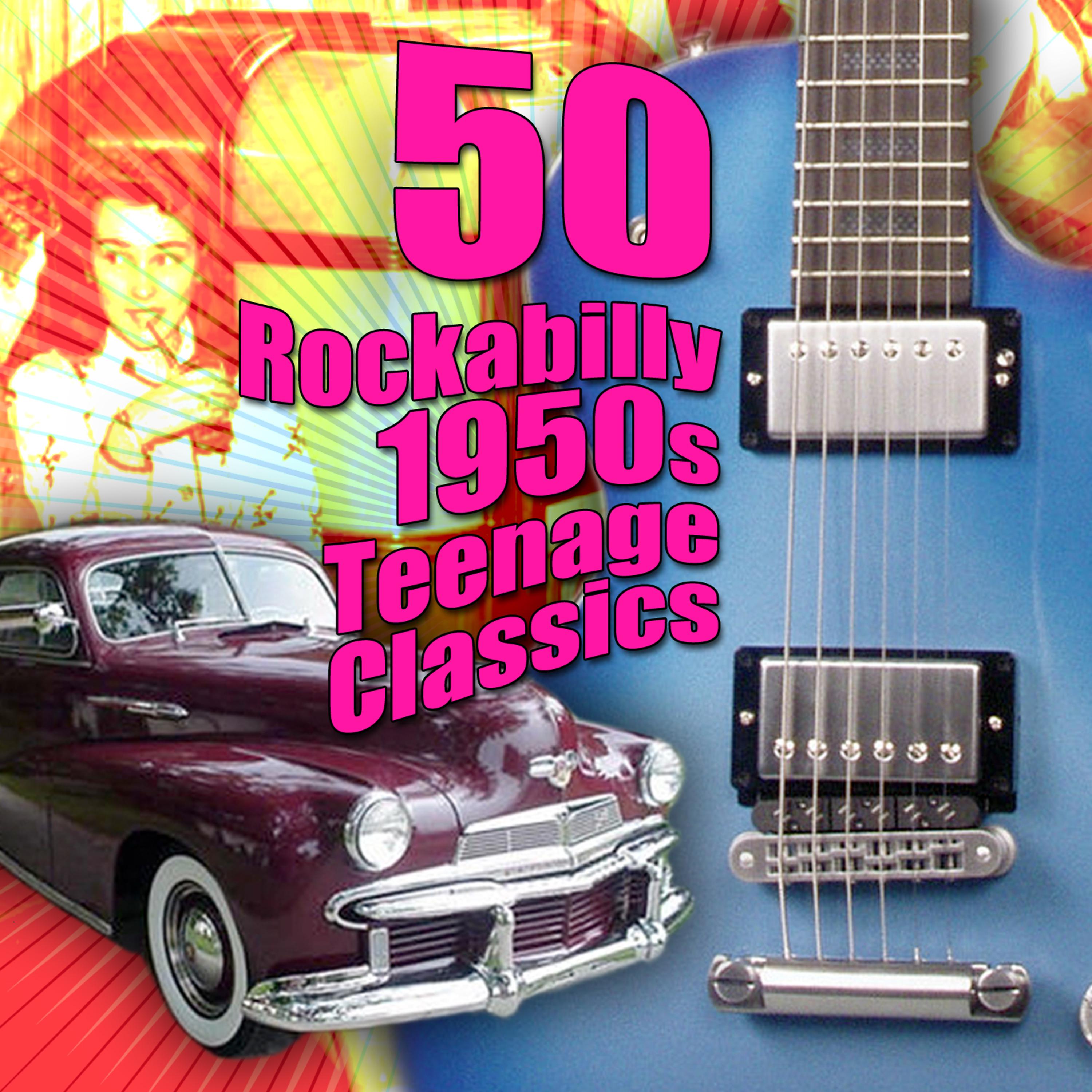 Постер альбома 50 Rockabilly 1950s Teenage Classics